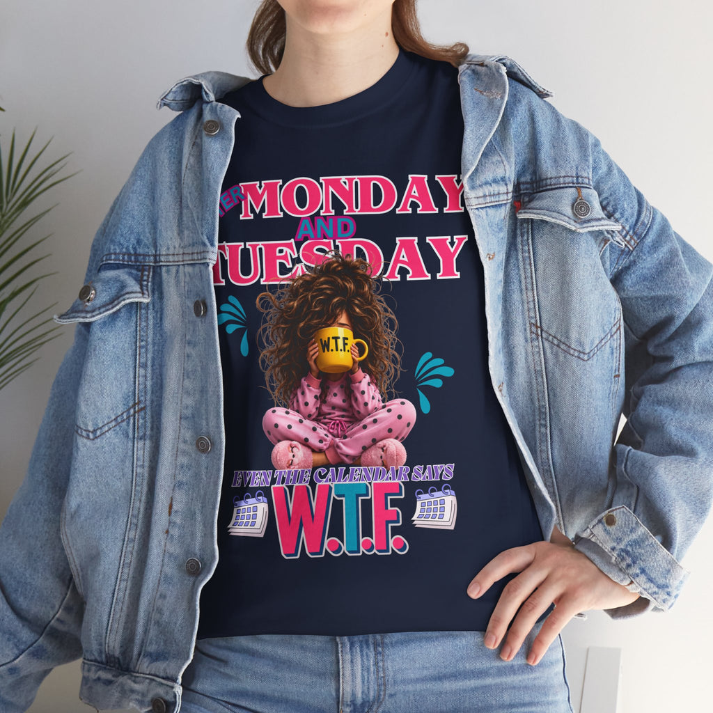 Funny 'My Monday and Tuesday — Even the Calendar Says W.T.F.' Graphic Tee