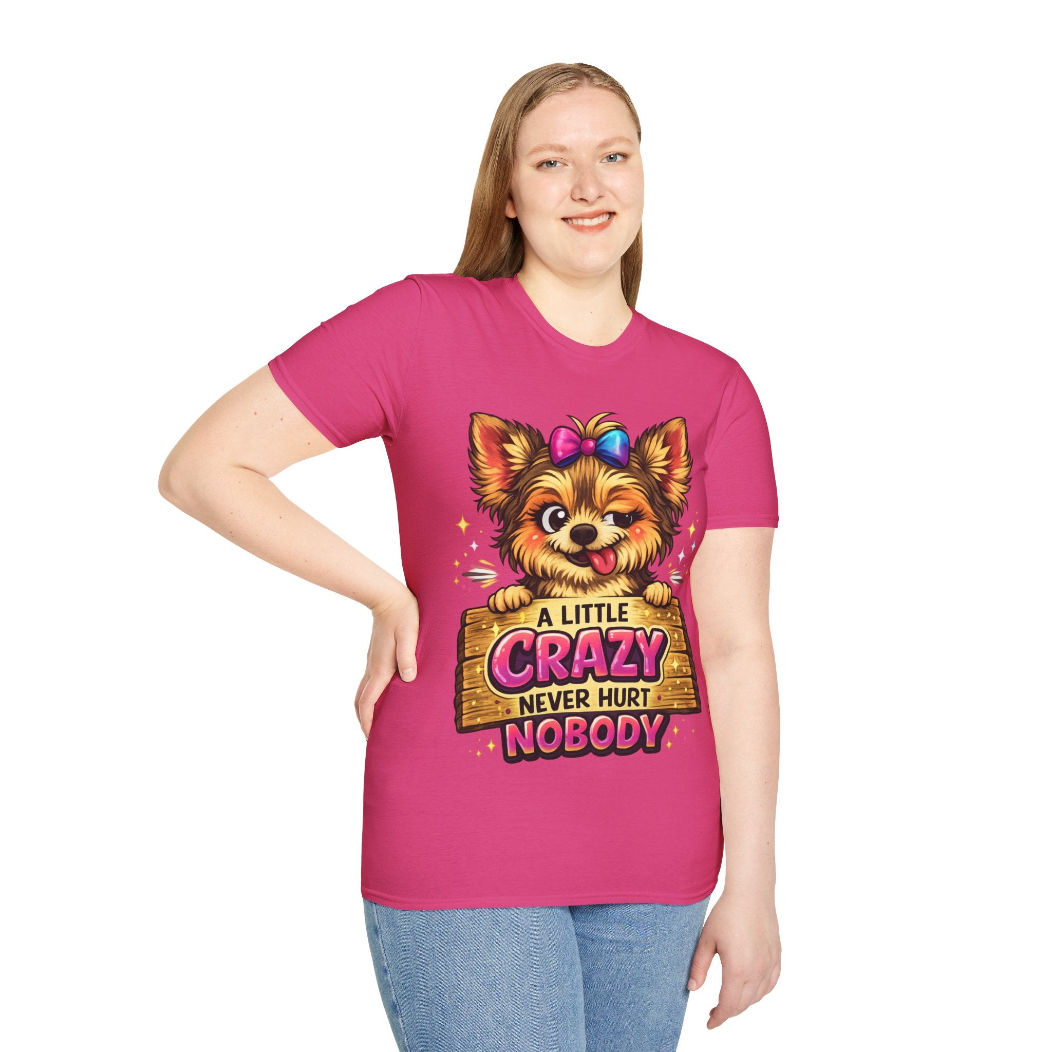 Cute Dog T-Shirt — "A Little Crazy Never Hurt Nobody" Graphic Tee