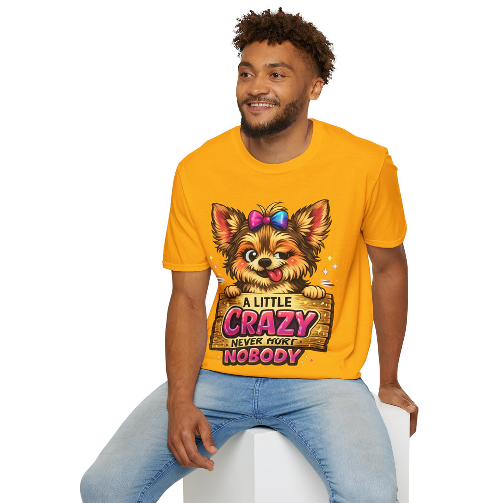 Cute Dog T-Shirt — "A Little Crazy Never Hurt Nobody" Graphic Tee