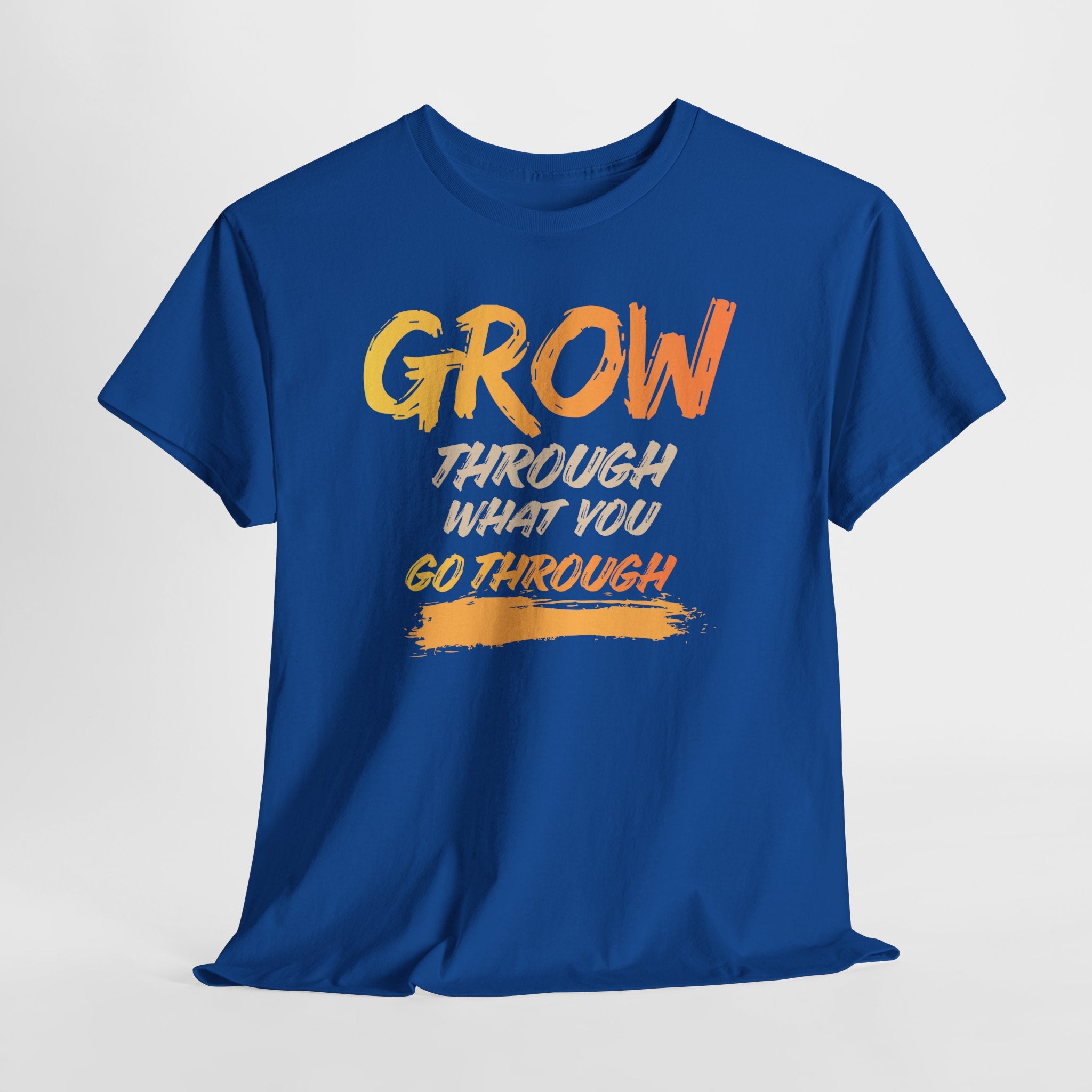 Grow Through What You Go Through T-Shirt