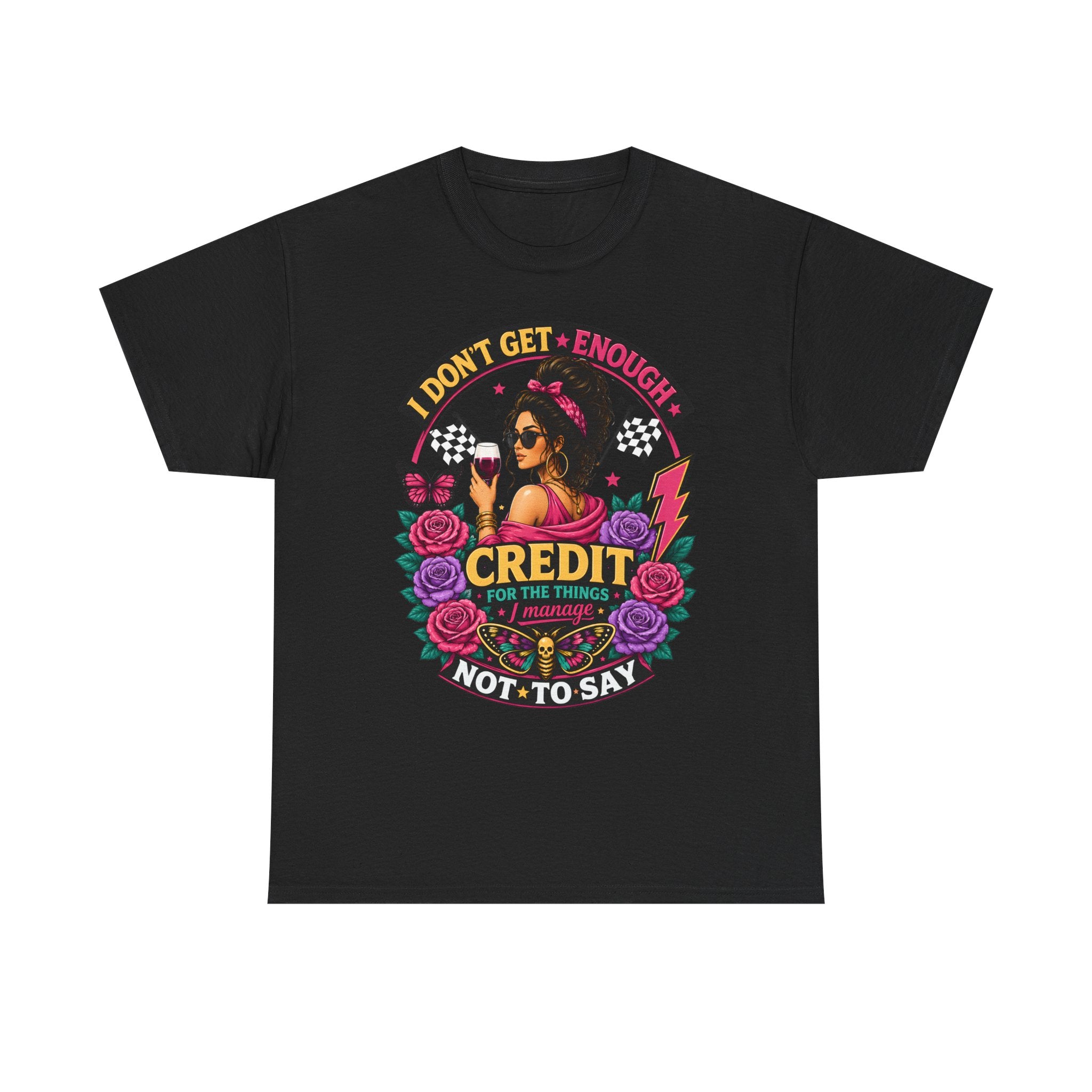 T-Shirt — "I Don’t Get Enough Credit for the Things I Manage" Retro Floral Graphic Tee