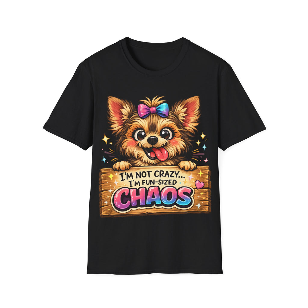 Fun-Sized Chaos Cute Dog T-Shirt — "I’m Not Crazy, I’m Fun-Sized Chaos"