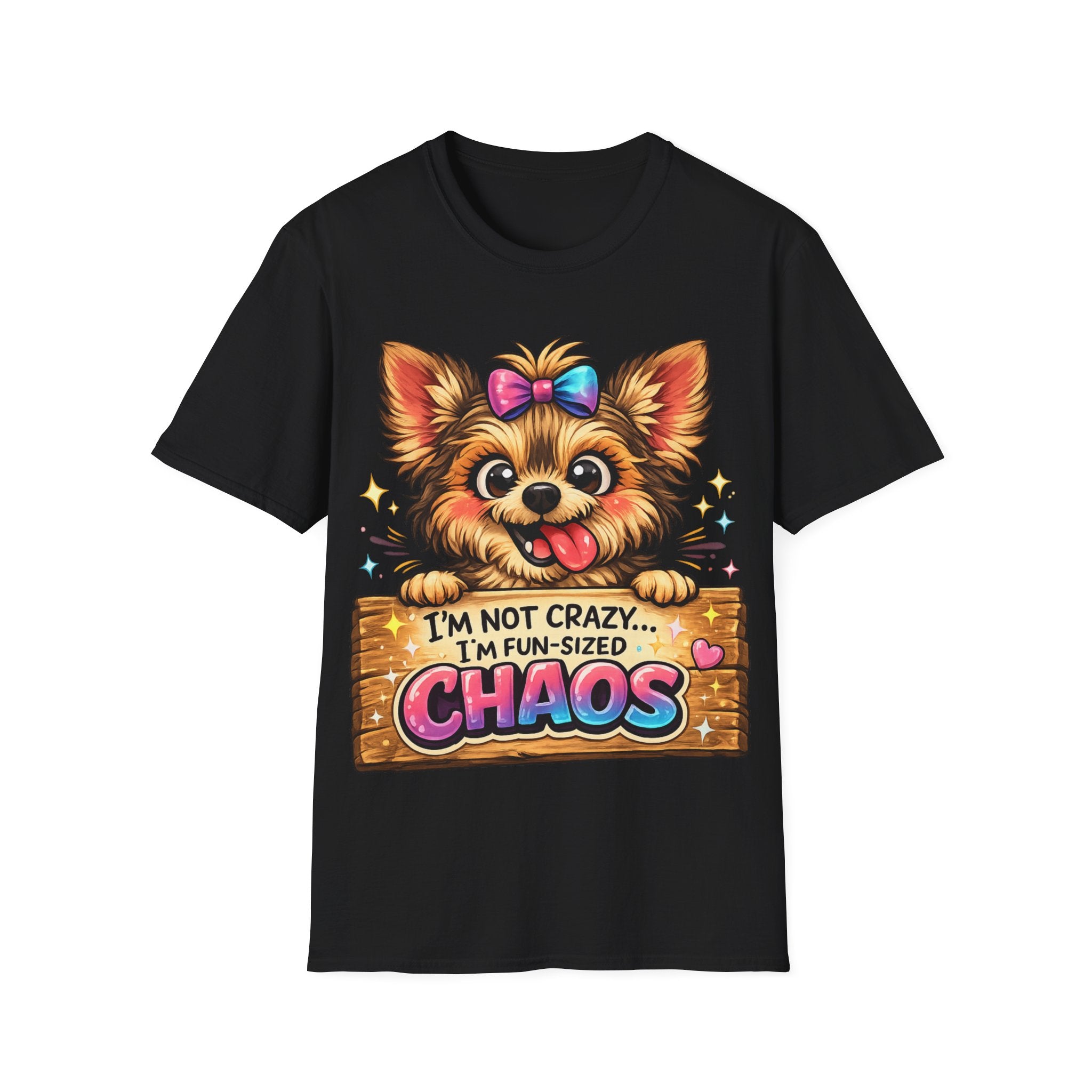 Fun-Sized Chaos Cute Dog T-Shirt — "I’m Not Crazy, I’m Fun-Sized Chaos"