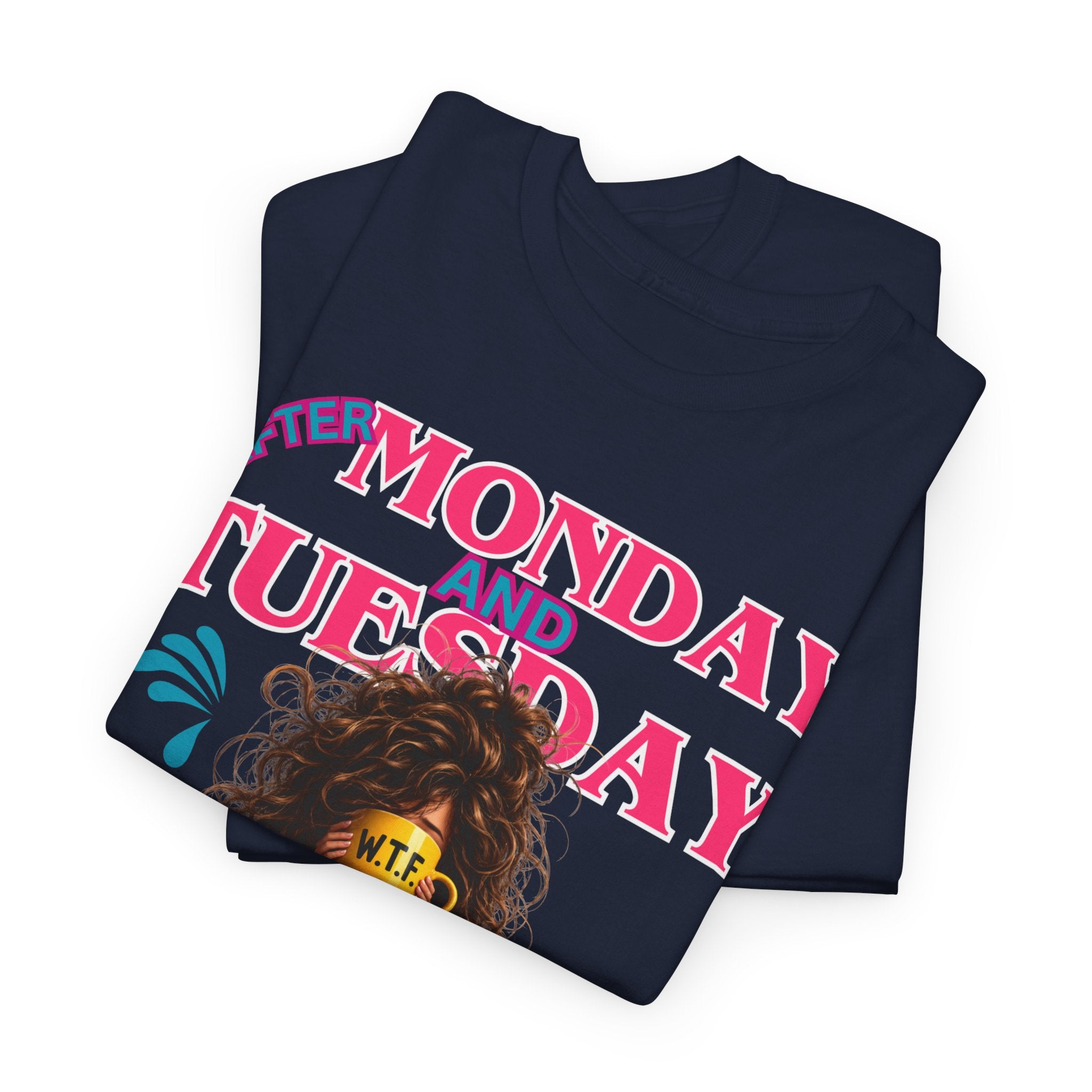 Funny 'My Monday and Tuesday — Even the Calendar Says W.T.F.' Graphic Tee