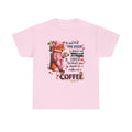 Cute Fox Coffee T‑Shirt — "If You Feel the Need to Point Out That I Look Tired the Least You Could Do Is Make Me a Coffee"