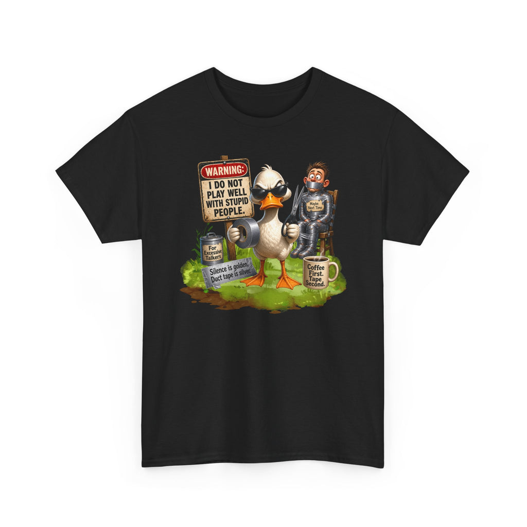 Duck with Attitude T-Shirt – "Warning: I Do Not Play Well With Stupid People" Graphic Tee