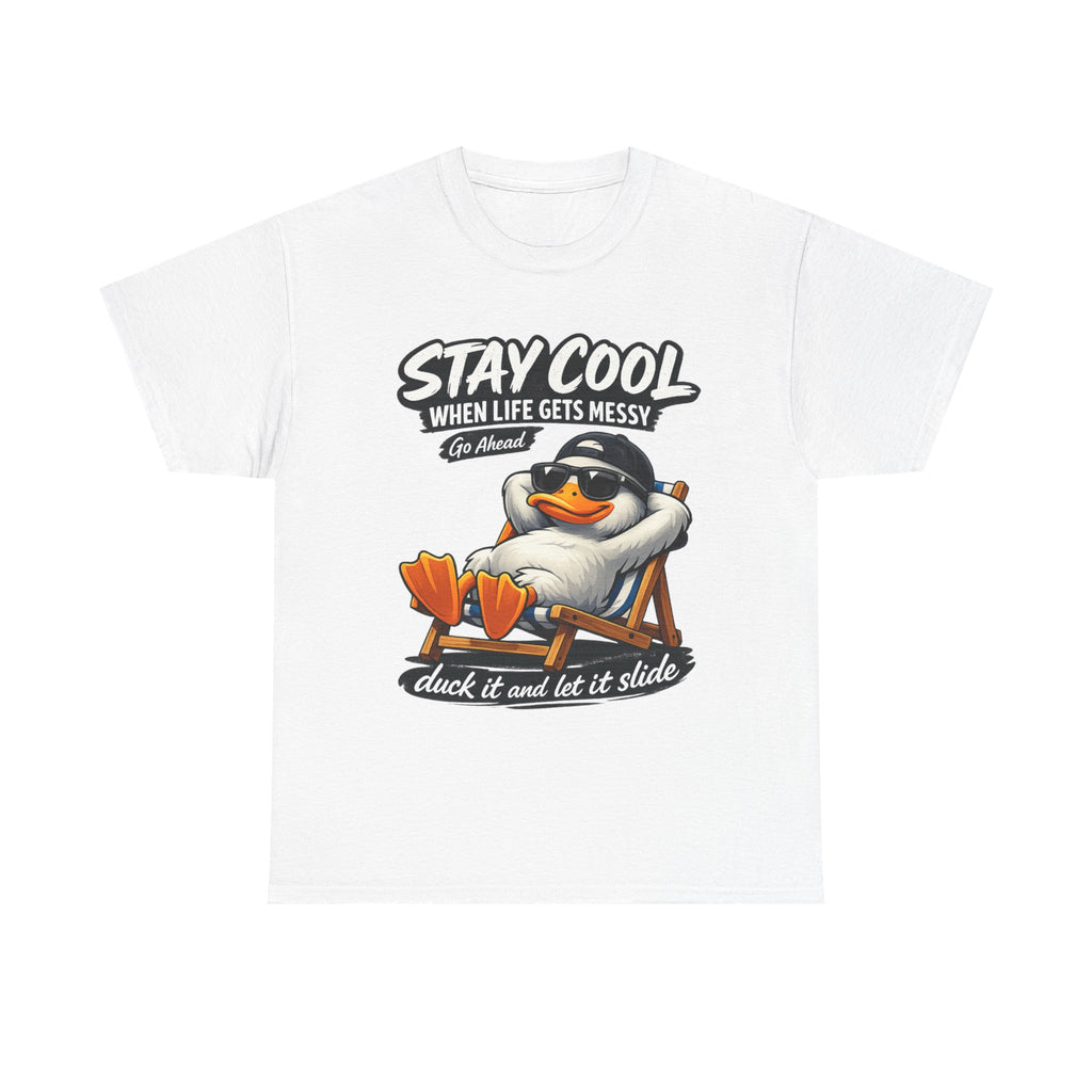 Stay Cool Duck T-Shirt — "Stay Cool When Life Gets Messy" Relaxed Tee