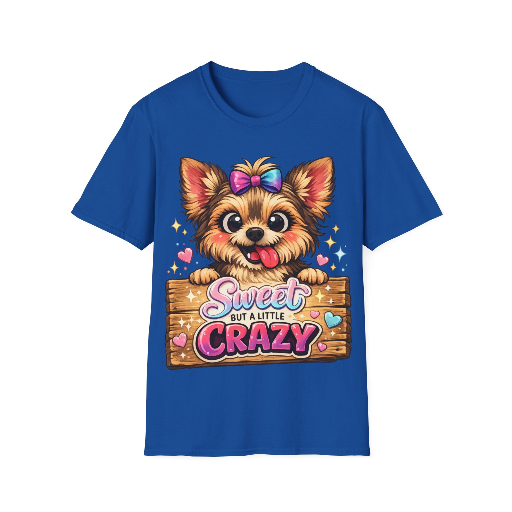 Sweet But A Little Crazy Dog T-Shirt — Cute Yorkshire Pup Graphic Tee