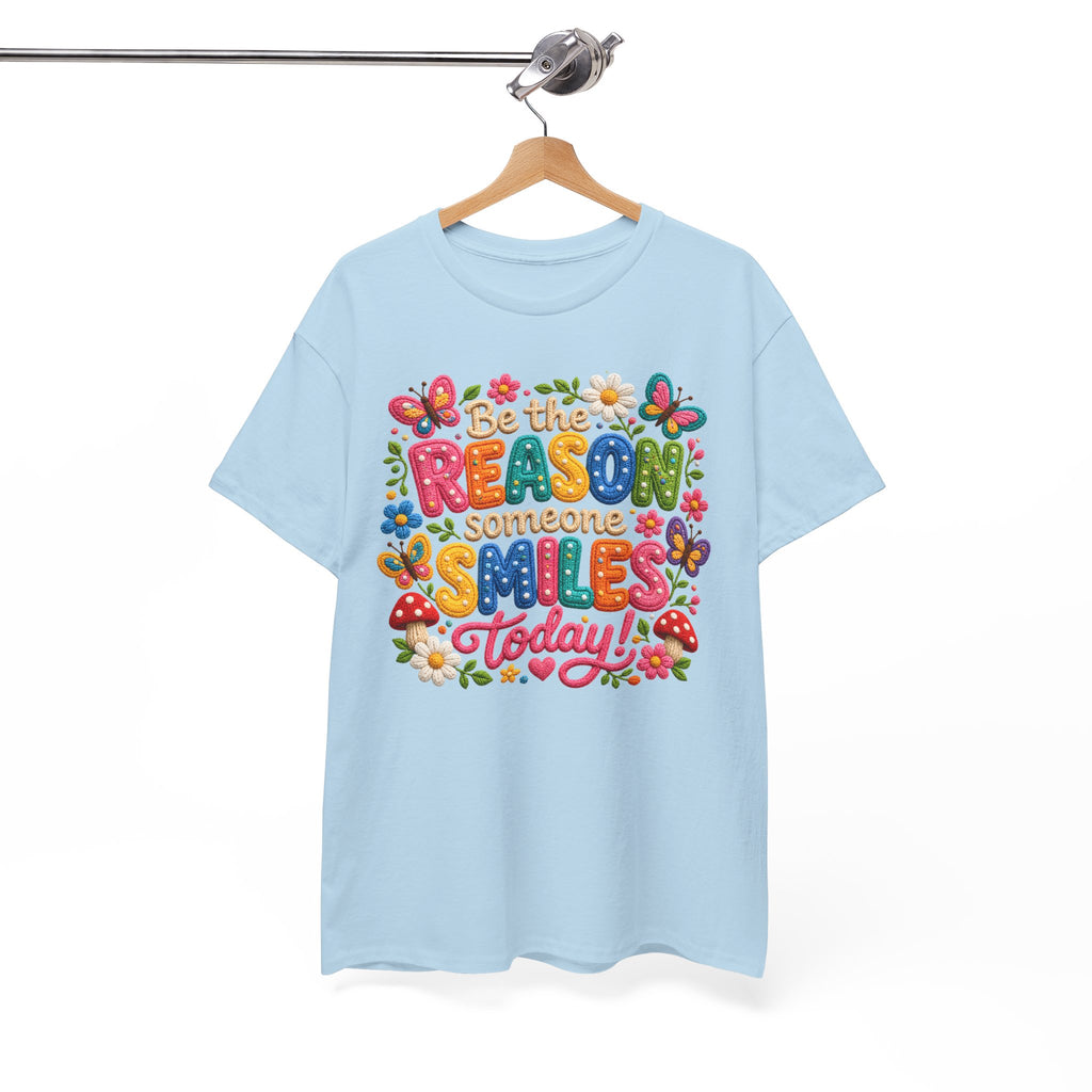 Be the Reason Someone Smiles Today T-Shirt