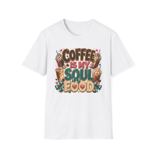 Coffee Is My Soul Food T-Shirt