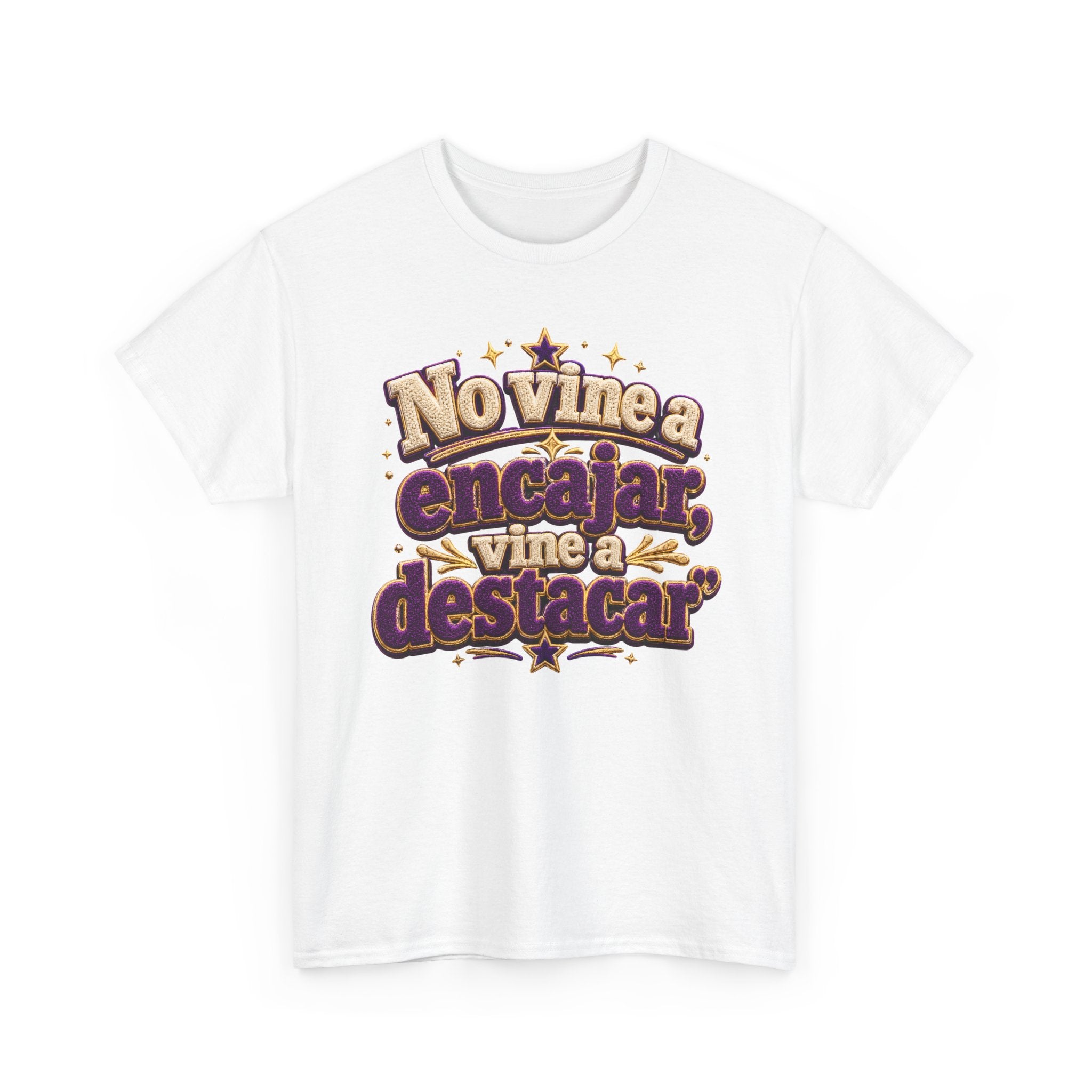 Spanish Quote T‑Shirt — "No Vine a Encajar, Vine a Destacar" Graphic Tee