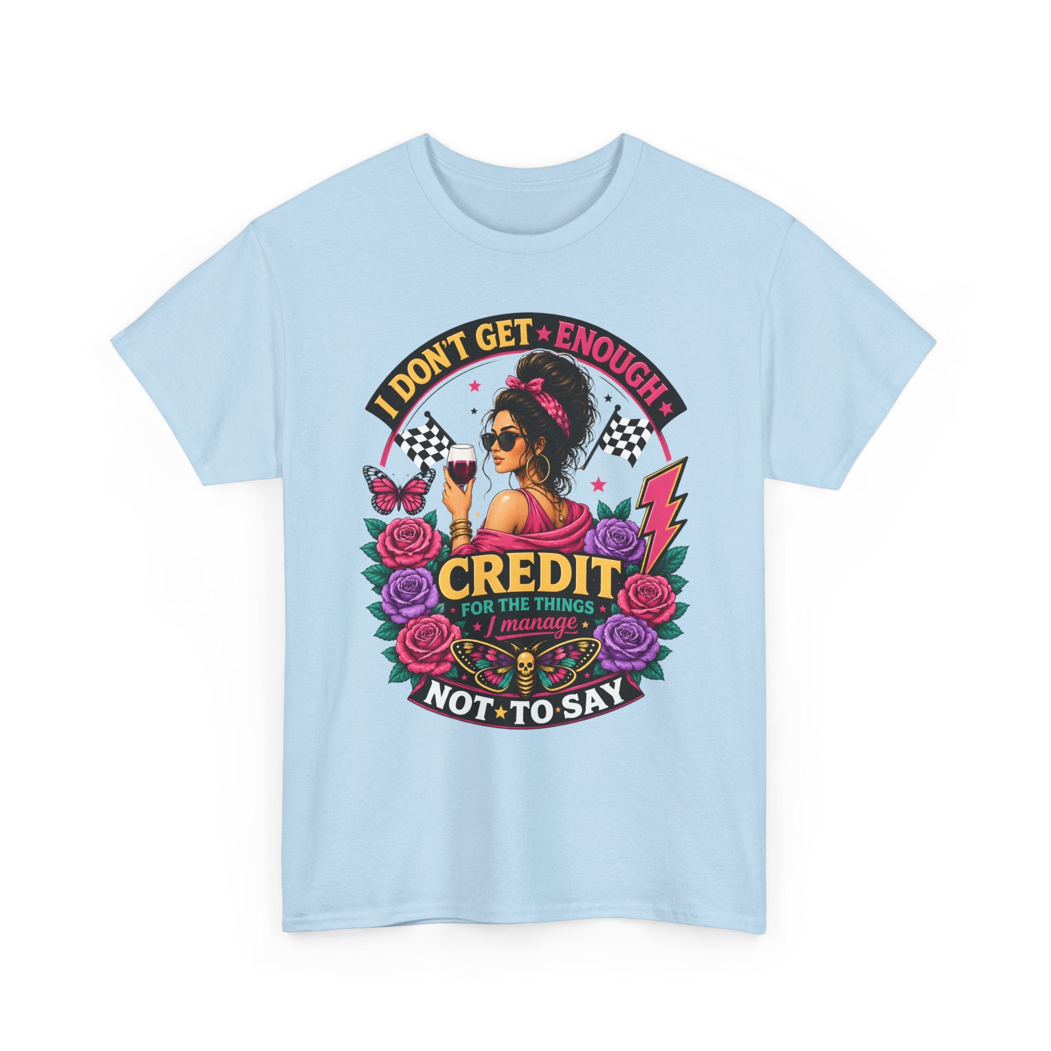 T-Shirt — "I Don’t Get Enough Credit for the Things I Manage" Retro Floral Graphic Tee