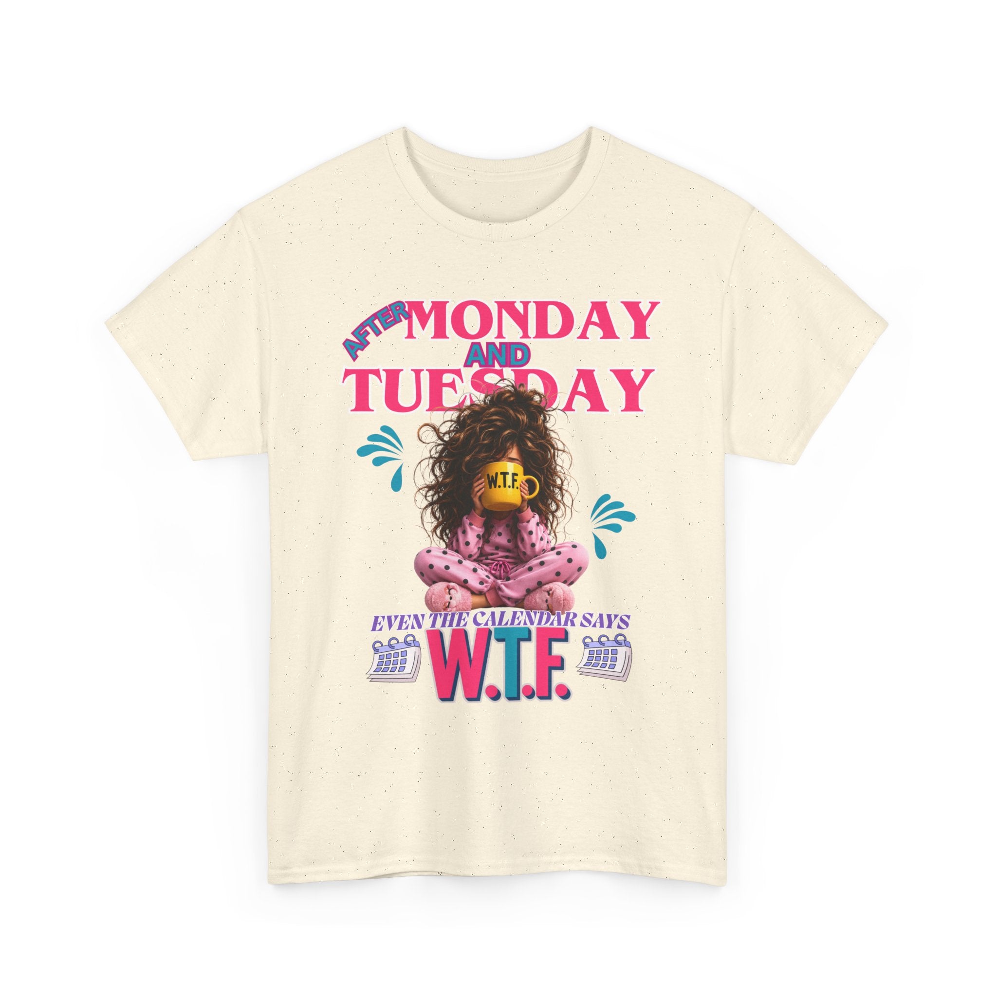 Funny 'My Monday and Tuesday — Even the Calendar Says W.T.F.' Graphic Tee
