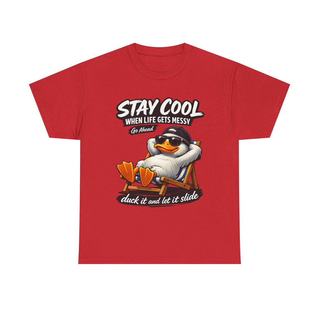 Stay Cool Duck T-Shirt — "Stay Cool When Life Gets Messy" Relaxed Tee