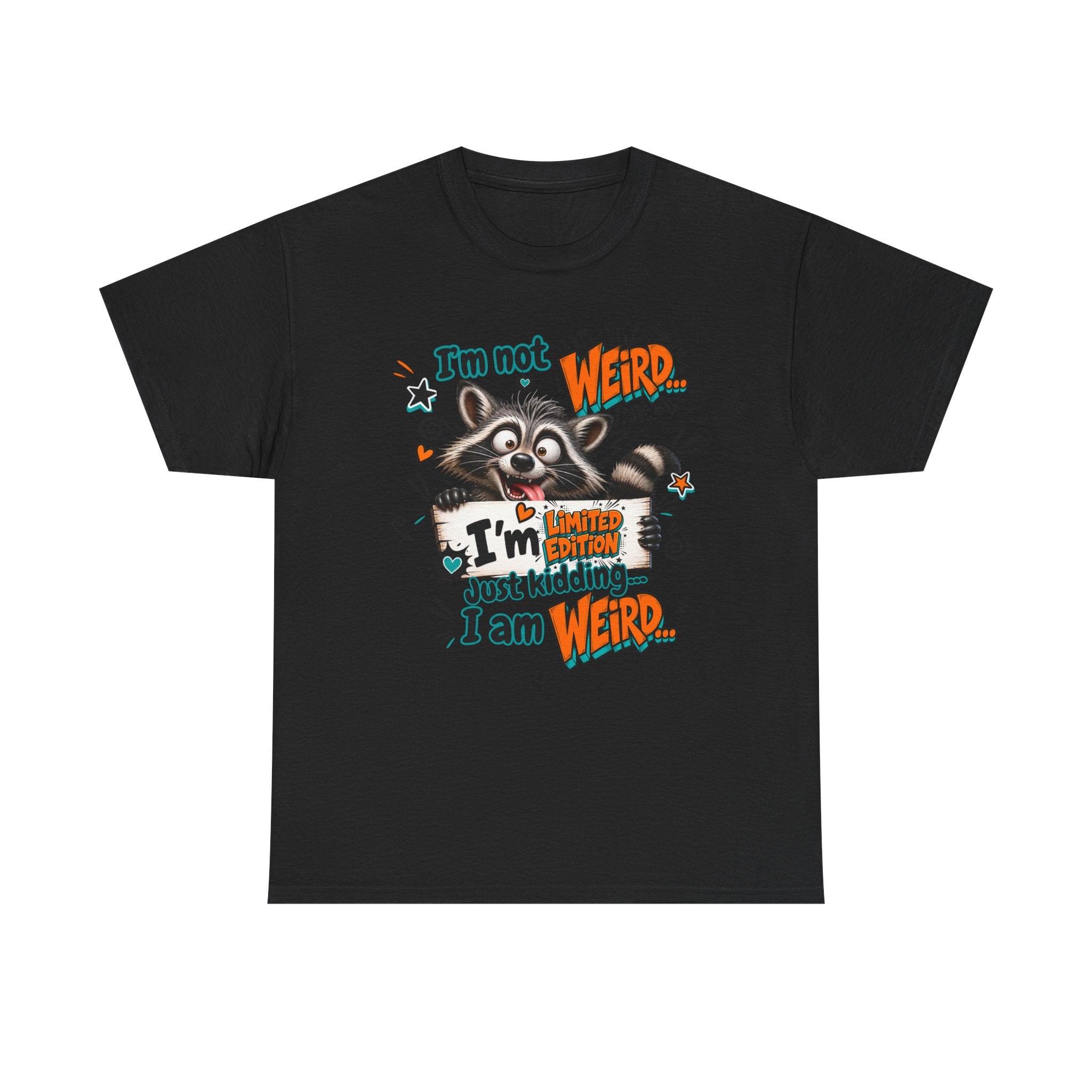Weird Raccoon T-Shirt — "I’m Not Weird...I’m Just Kidding I Am Weird" Cute Graphic Tee
