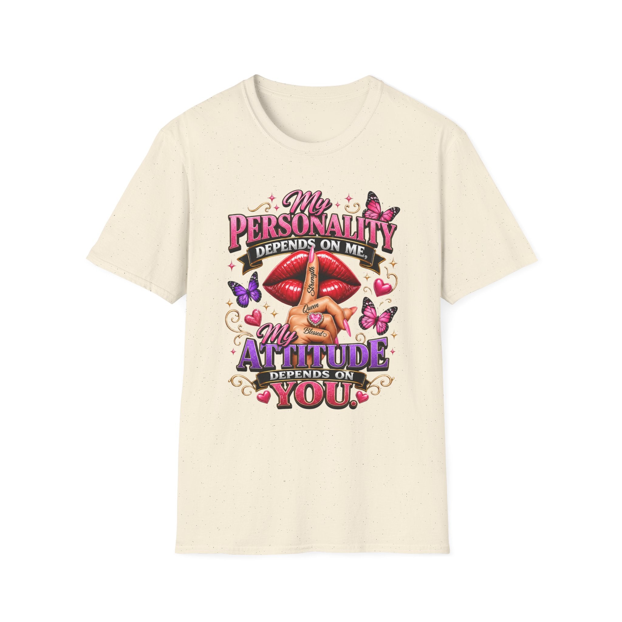 T-Shirt — “My Personality Depends On Me, My Attitude Depends On You” Graphic Tee