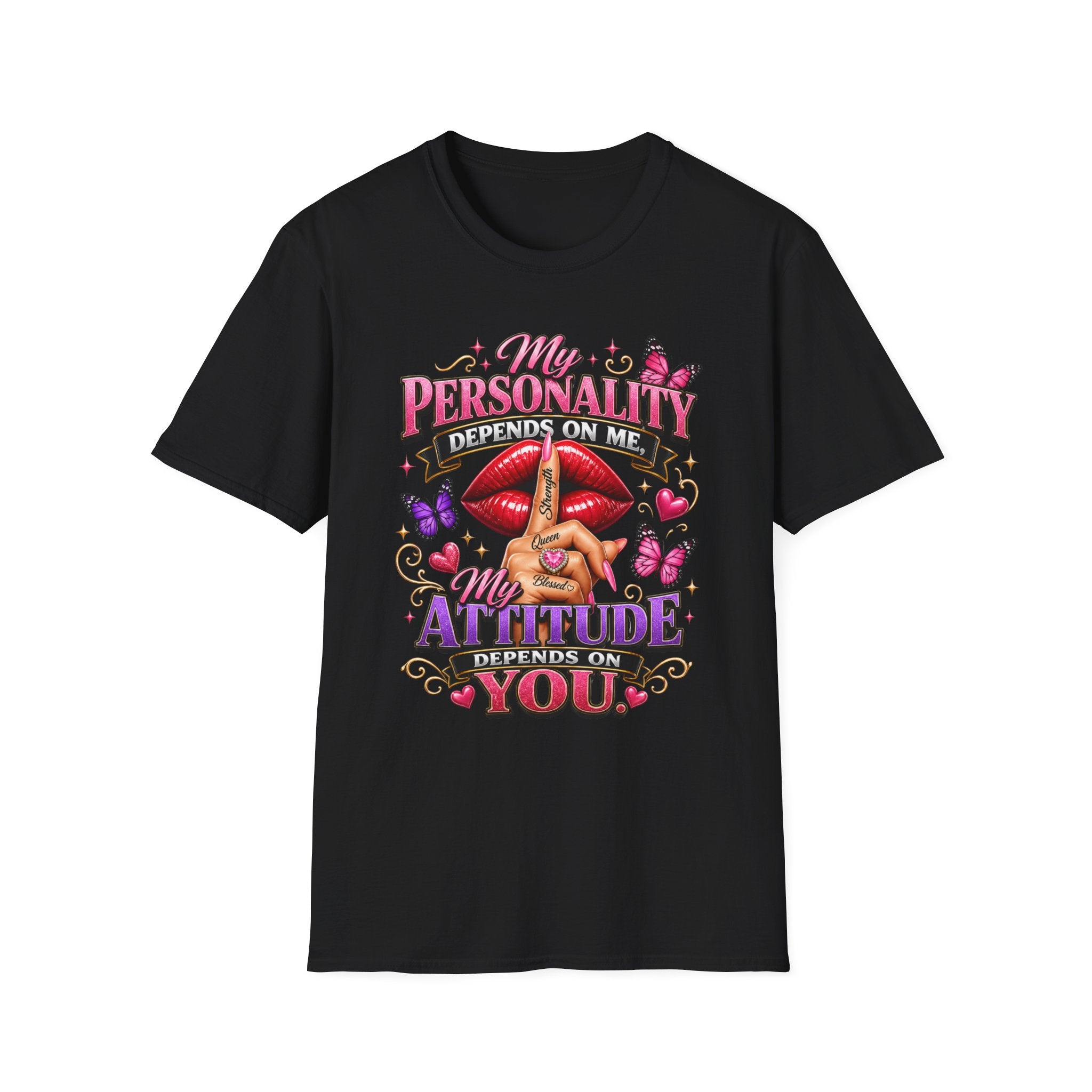 T-Shirt — “My Personality Depends On Me, My Attitude Depends On You” Graphic Tee