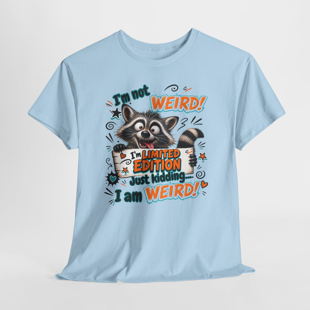 Raccoon 'I'm Not Weird — Limited Edition' Graphic Tee