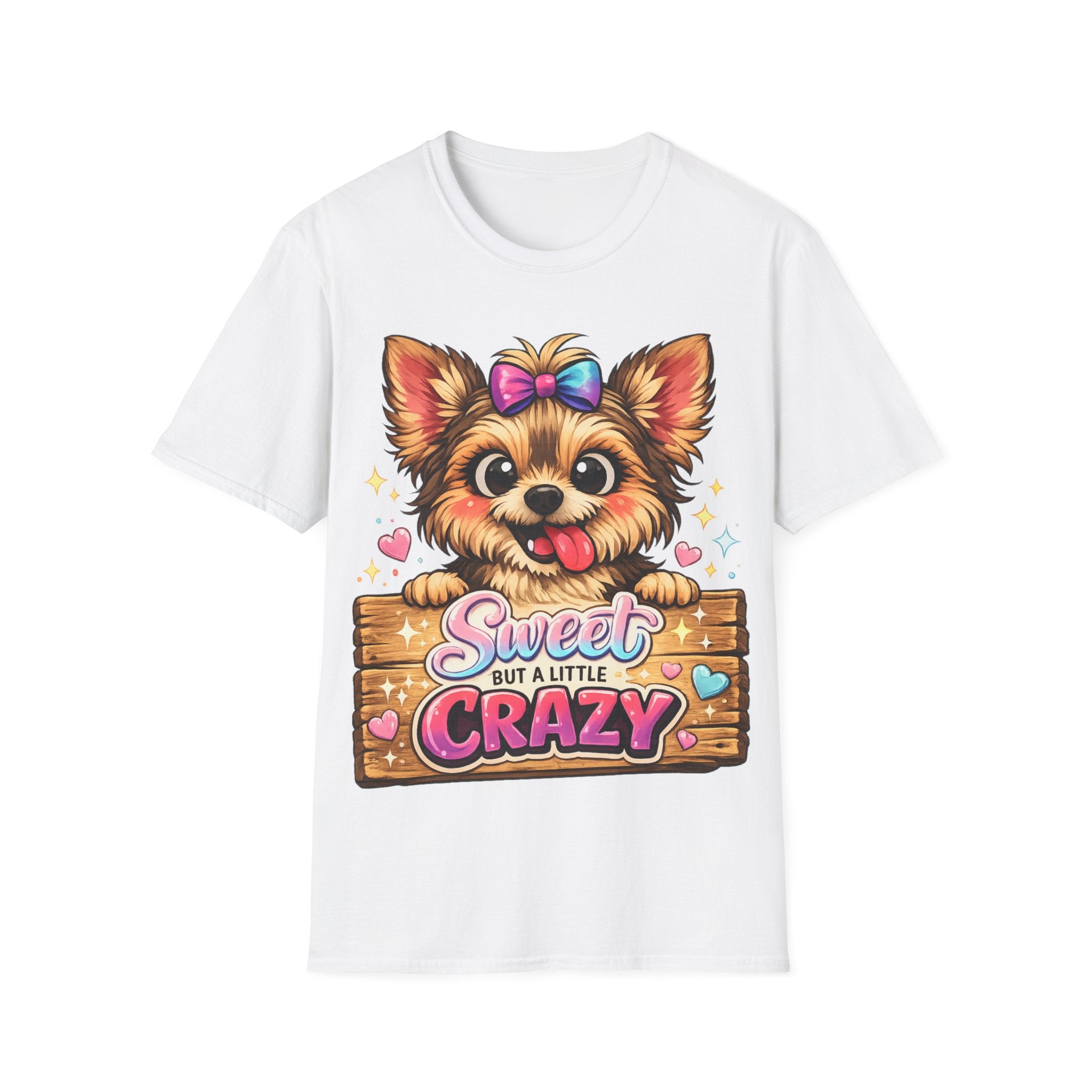 Sweet But A Little Crazy Dog T-Shirt — Cute Yorkshire Pup Graphic Tee
