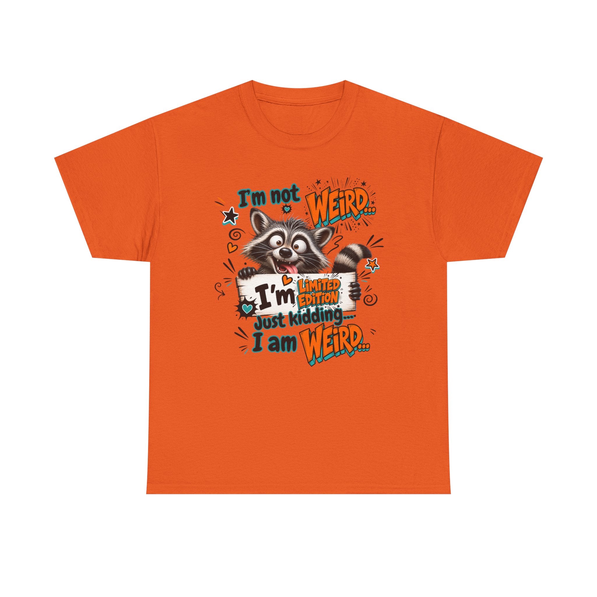 Weird Raccoon T-Shirt — "I’m Not Weird...I’m Just Kidding I Am Weird" Cute Graphic Tee