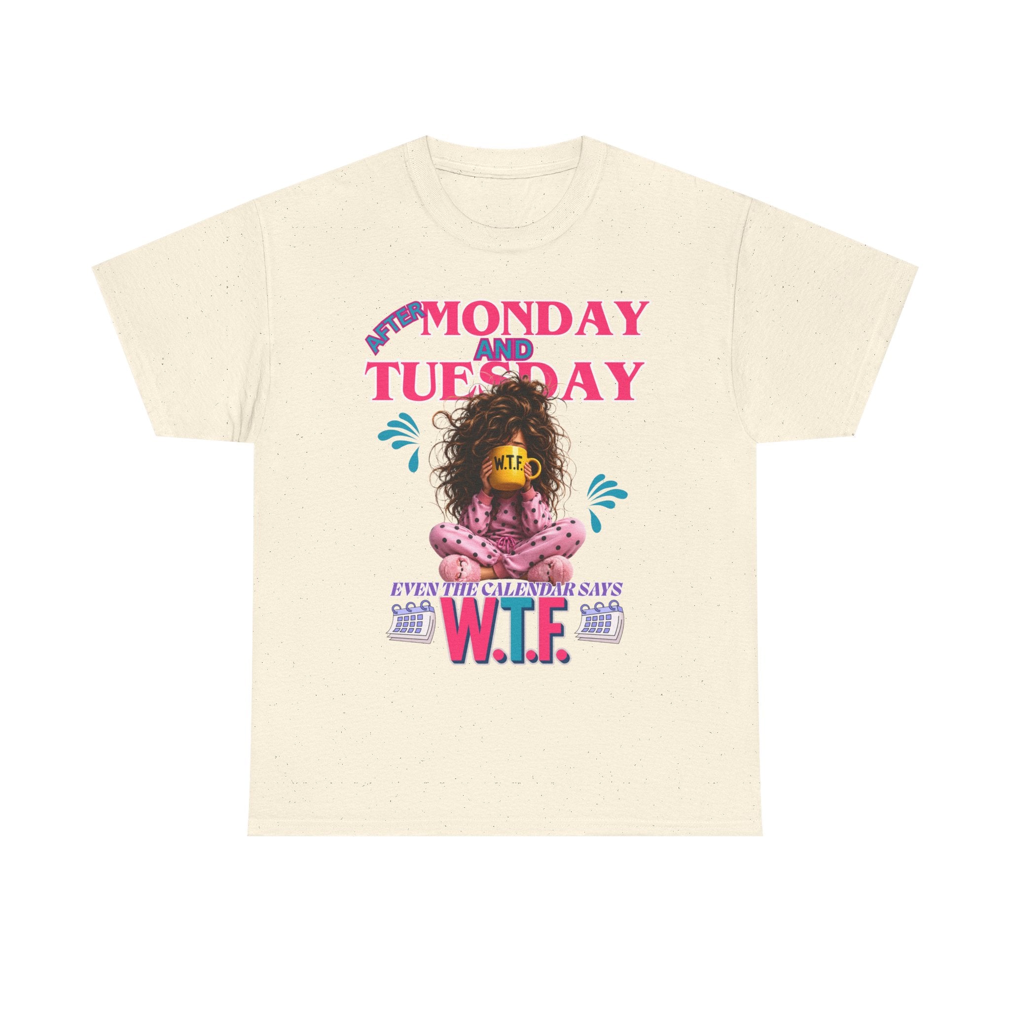 Funny 'My Monday and Tuesday — Even the Calendar Says W.T.F.' Graphic Tee