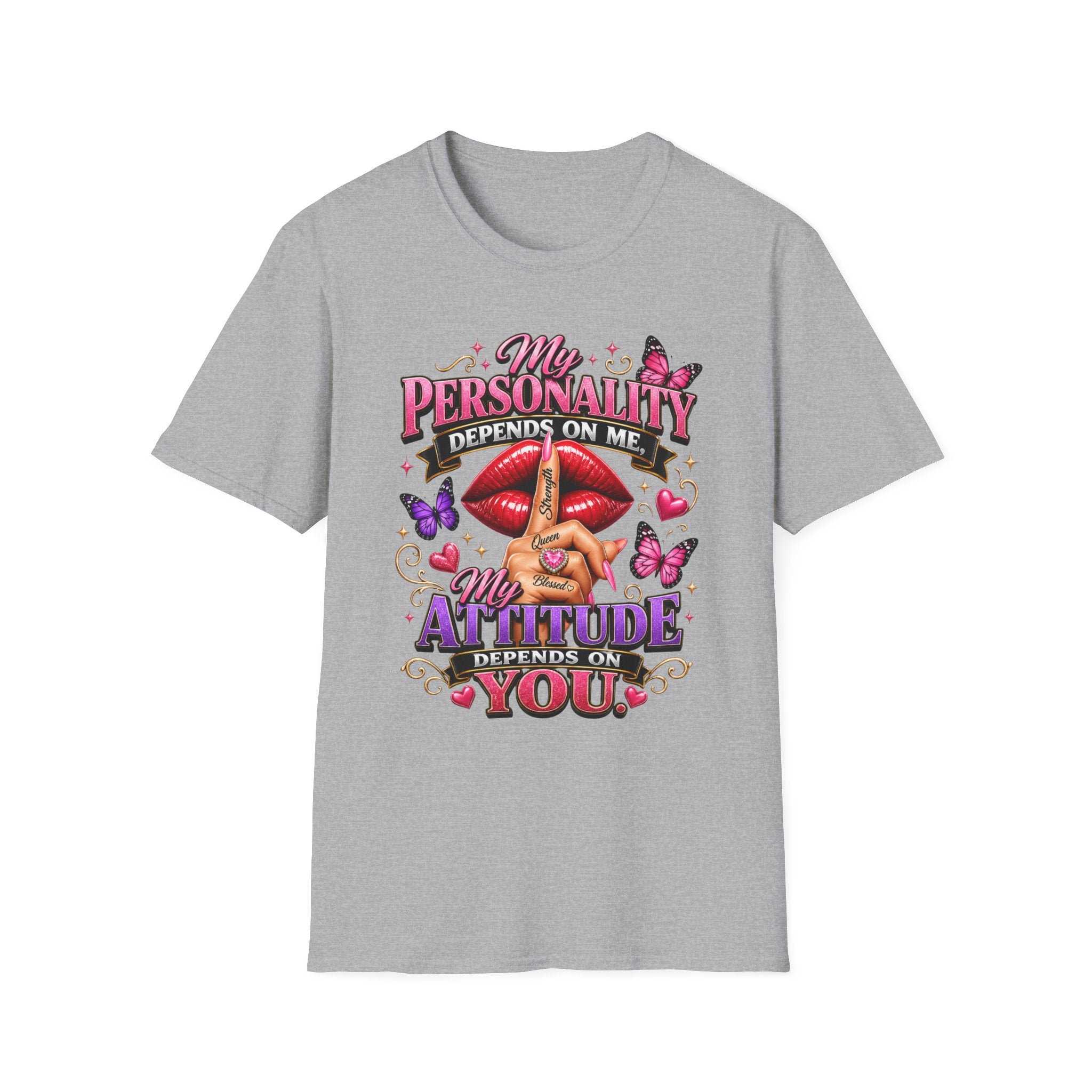 T-Shirt — “My Personality Depends On Me, My Attitude Depends On You” Graphic Tee