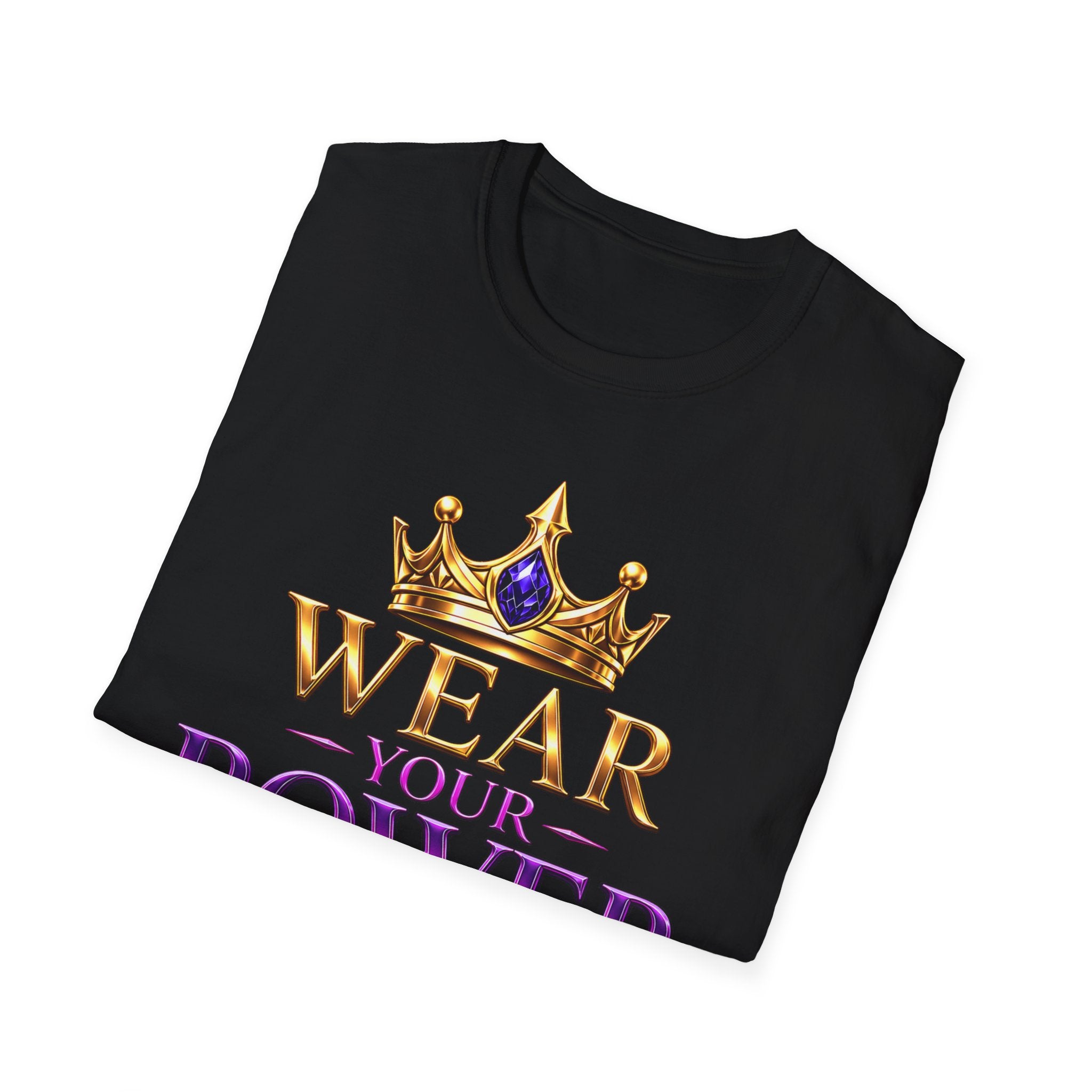 Wear Your Power T-Shirt — Crowned Empowerment Tee