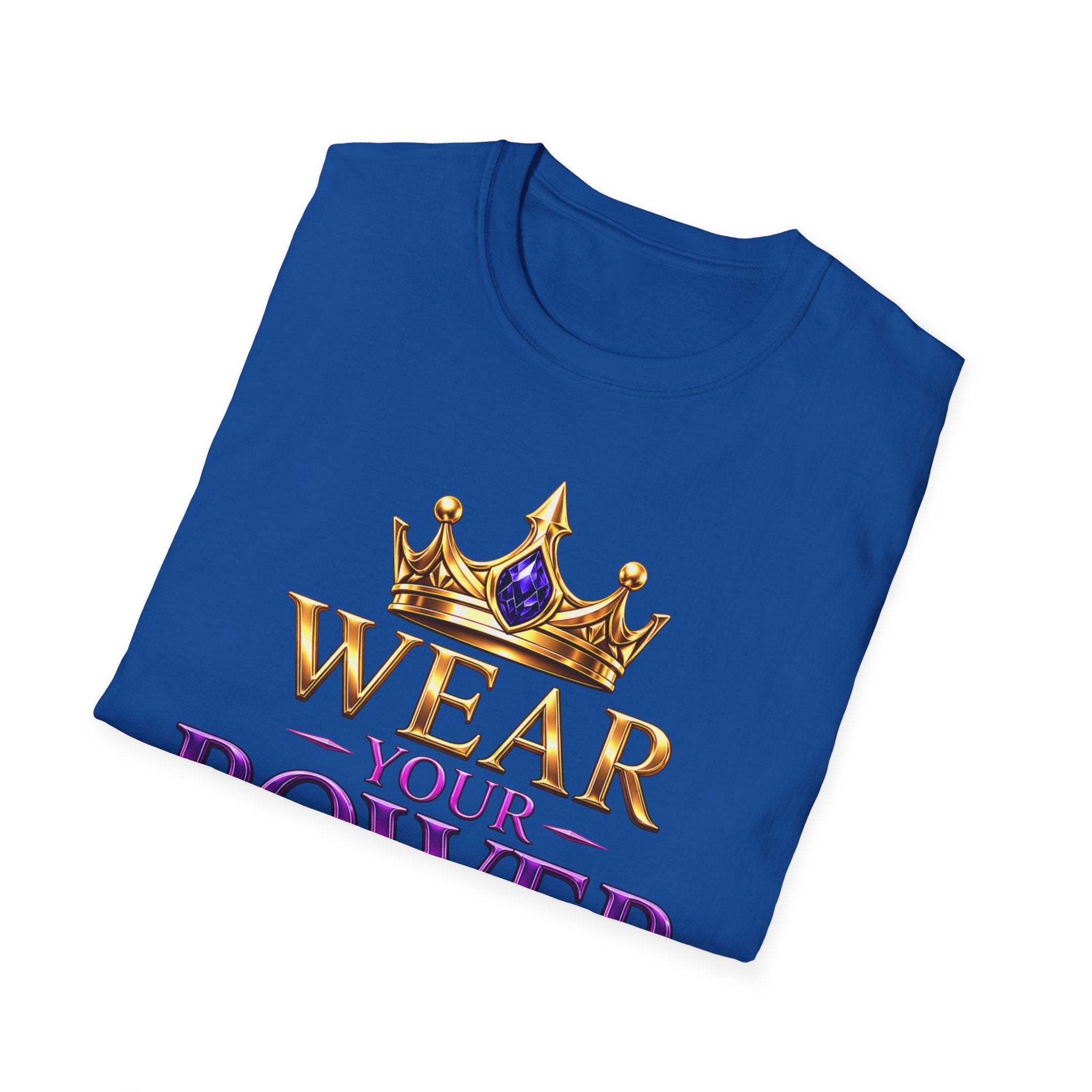 Wear Your Power T-Shirt — Crowned Empowerment Tee