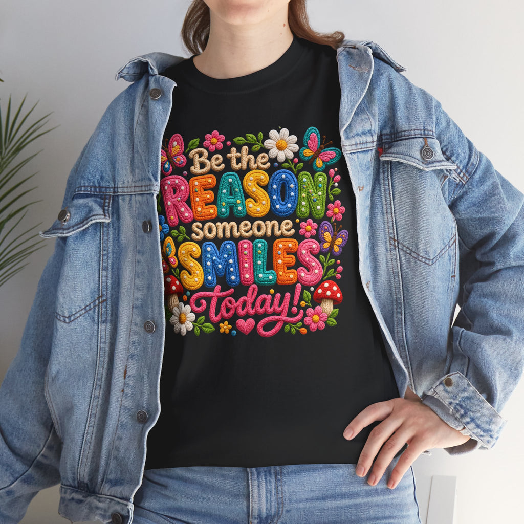 Be the Reason Someone Smiles Today T-Shirt