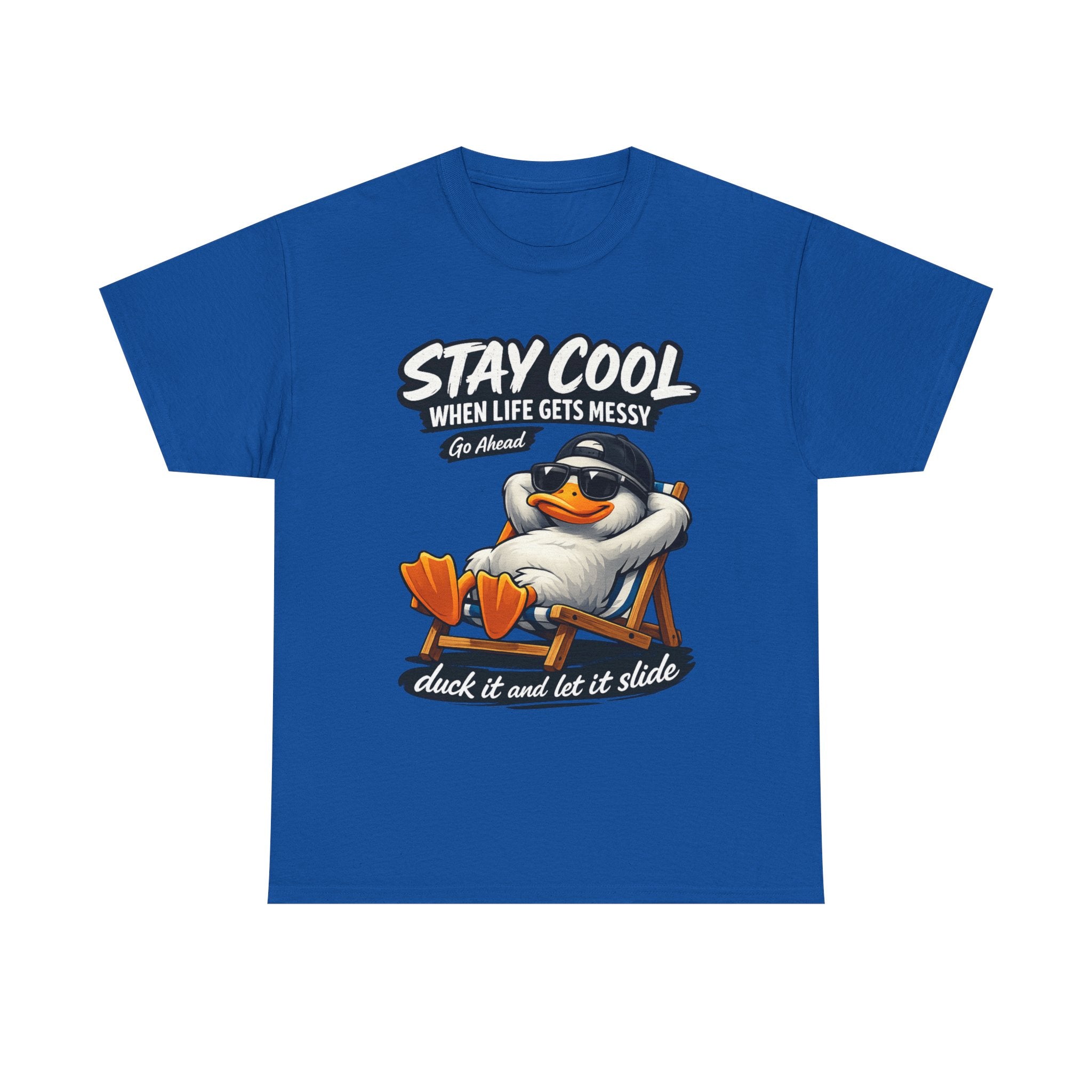 Stay Cool Duck T-Shirt — "Stay Cool When Life Gets Messy" Relaxed Tee