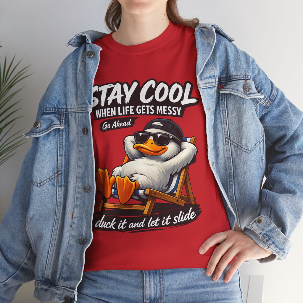 Stay Cool Duck T-Shirt — "Stay Cool When Life Gets Messy" Relaxed Tee