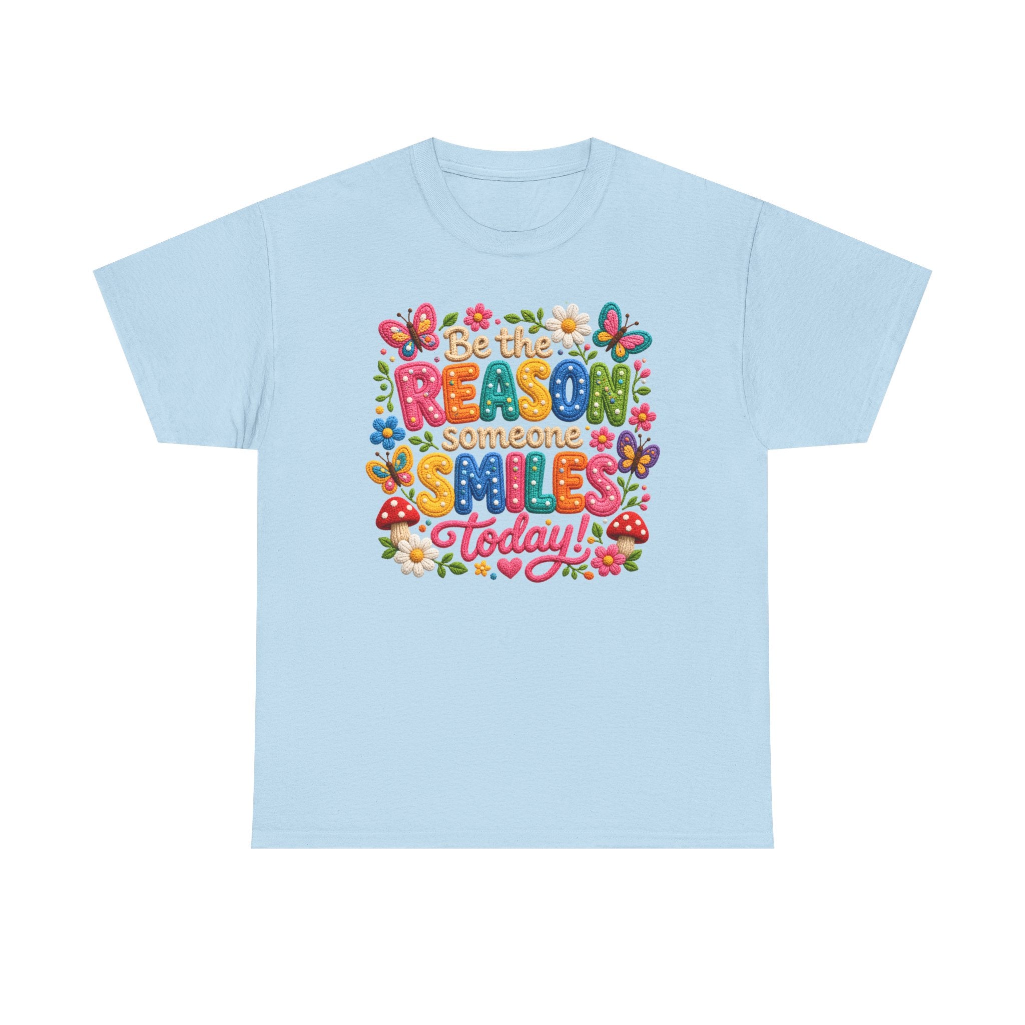 Be the Reason Someone Smiles Today T-Shirt