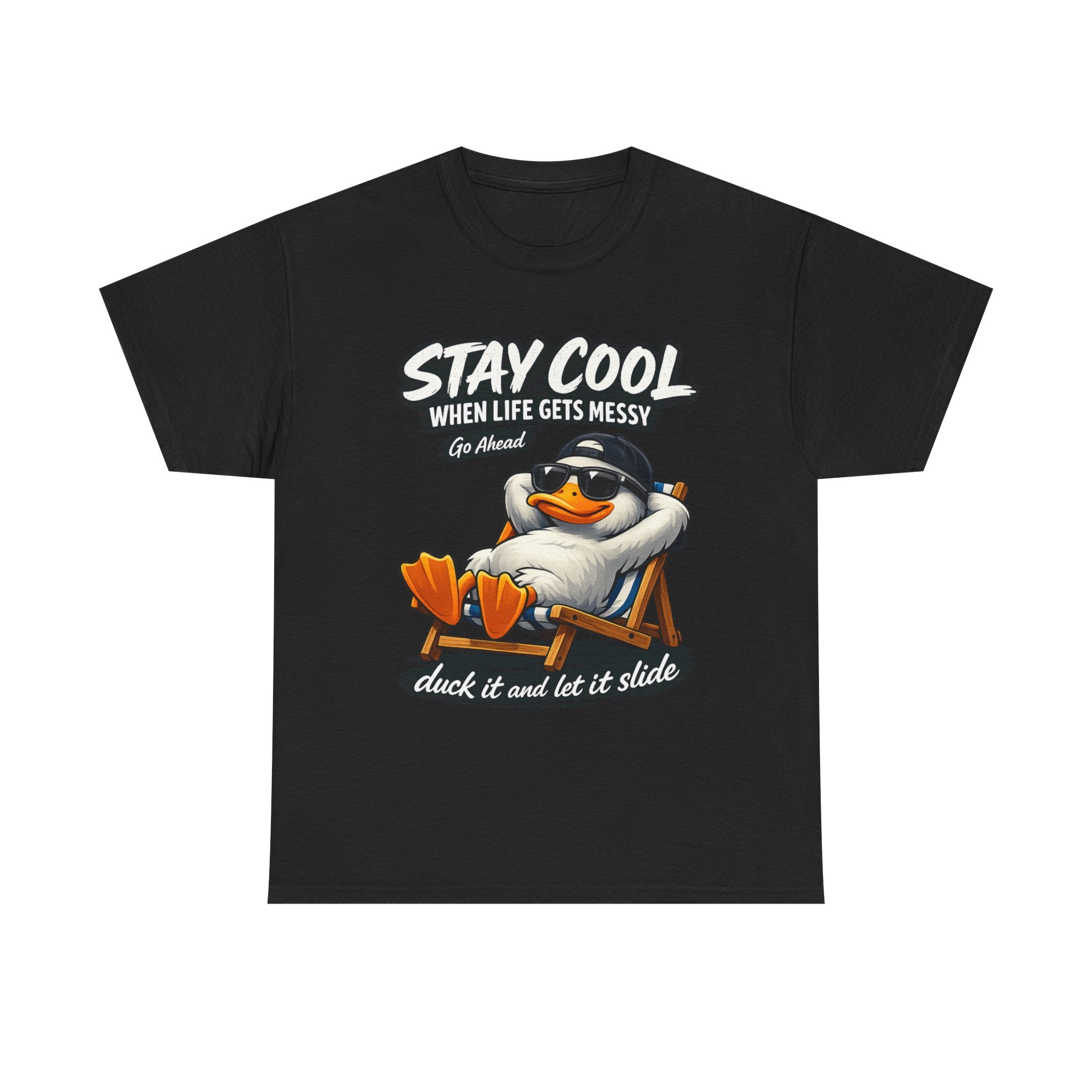 Stay Cool Duck T-Shirt — "Stay Cool When Life Gets Messy" Relaxed Tee