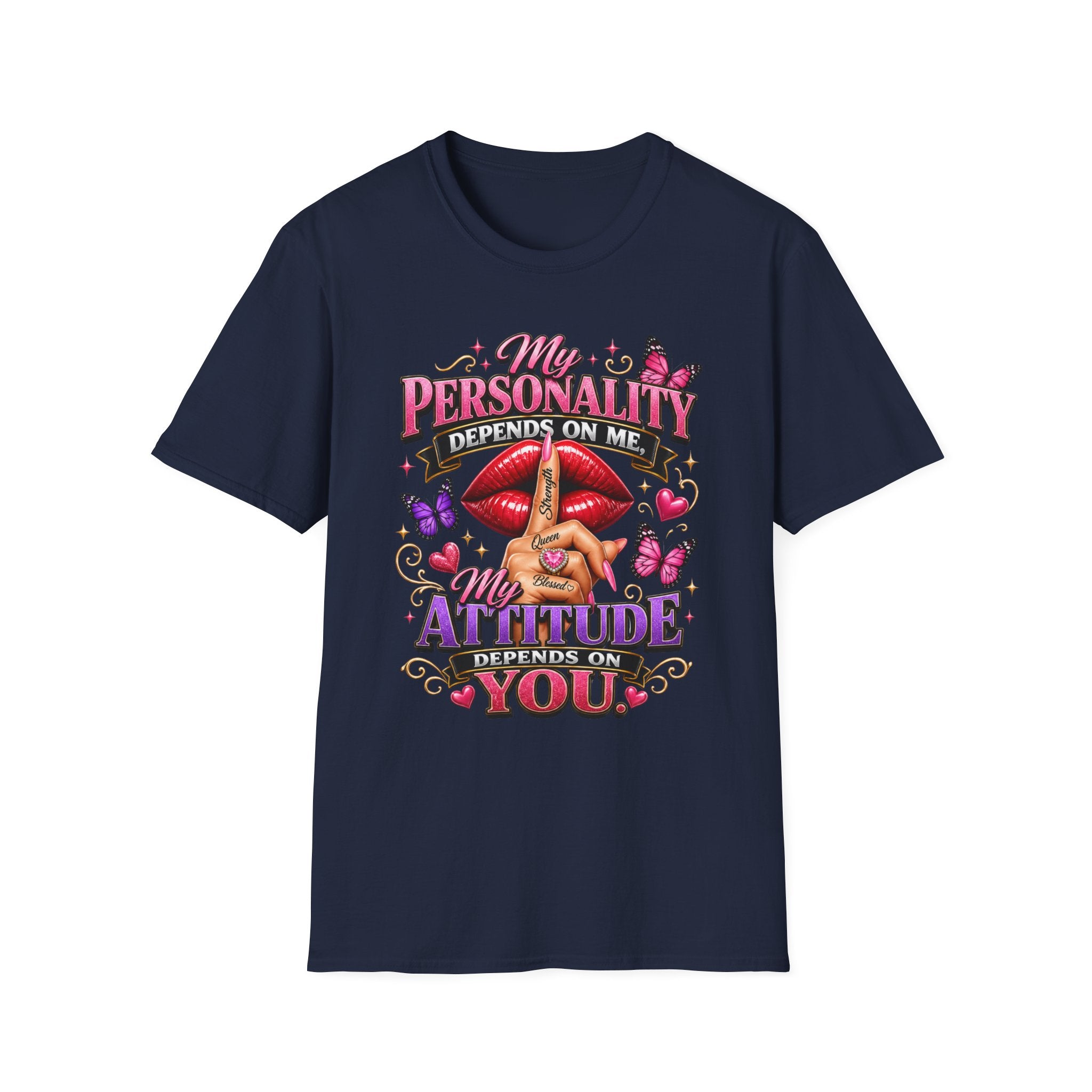 T-Shirt — “My Personality Depends On Me, My Attitude Depends On You” Graphic Tee