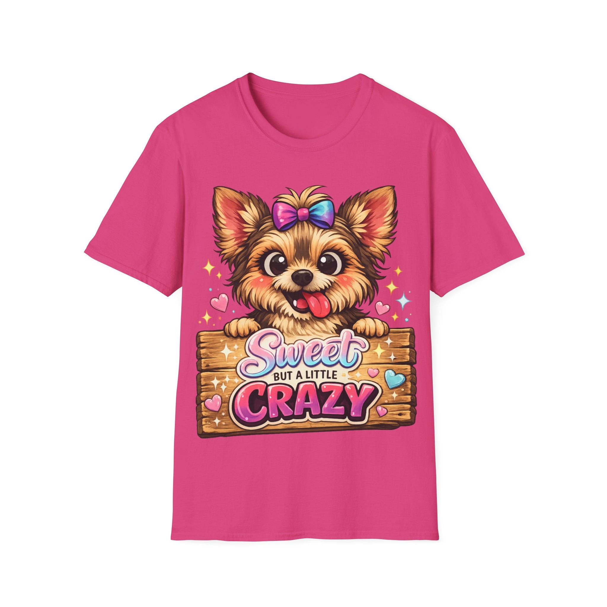 Sweet But A Little Crazy Dog T-Shirt — Cute Yorkshire Pup Graphic Tee