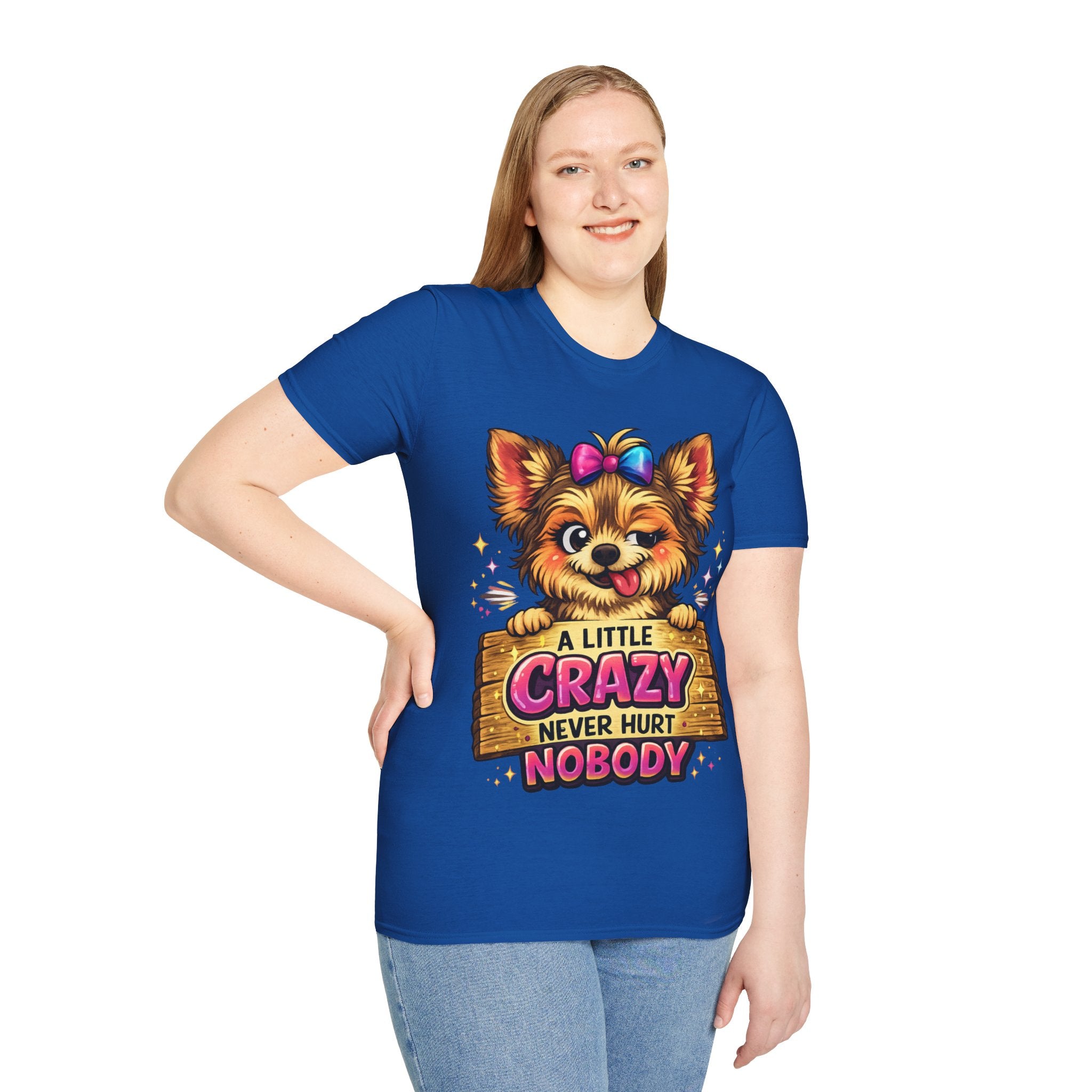 Cute Dog T-Shirt — "A Little Crazy Never Hurt Nobody" Graphic Tee