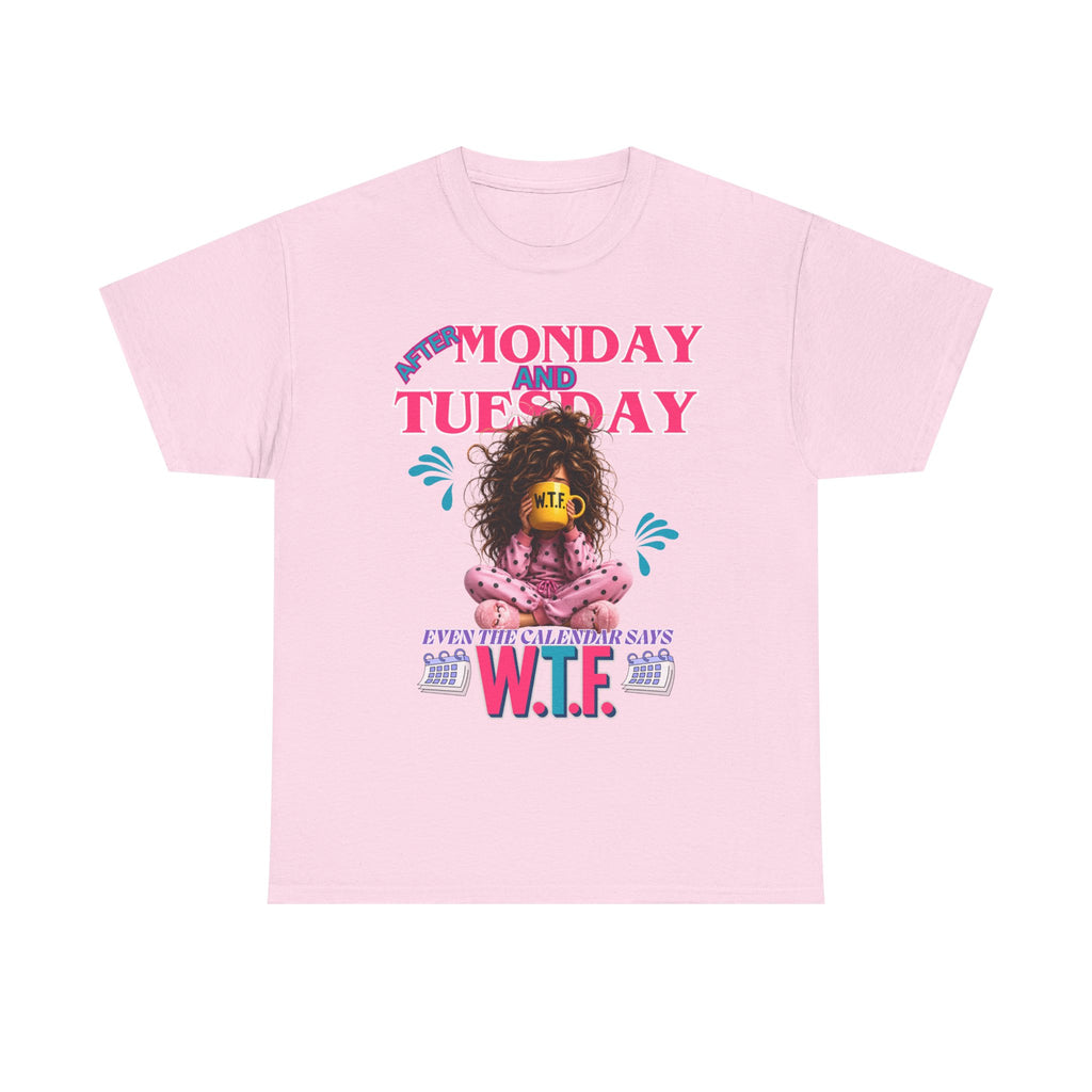 Funny 'My Monday and Tuesday — Even the Calendar Says W.T.F.' Graphic Tee