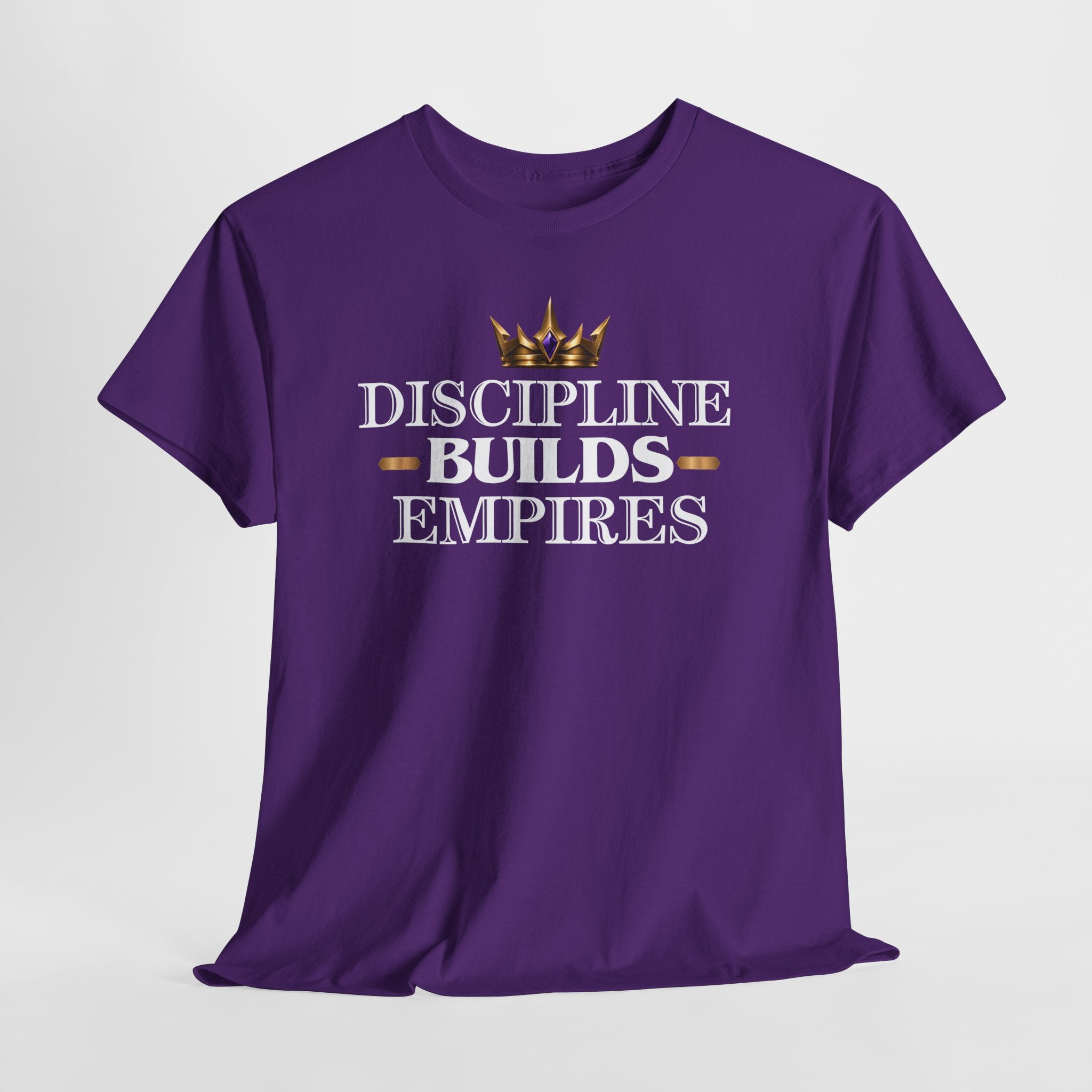 Discipline Builds Empires T-Shirt