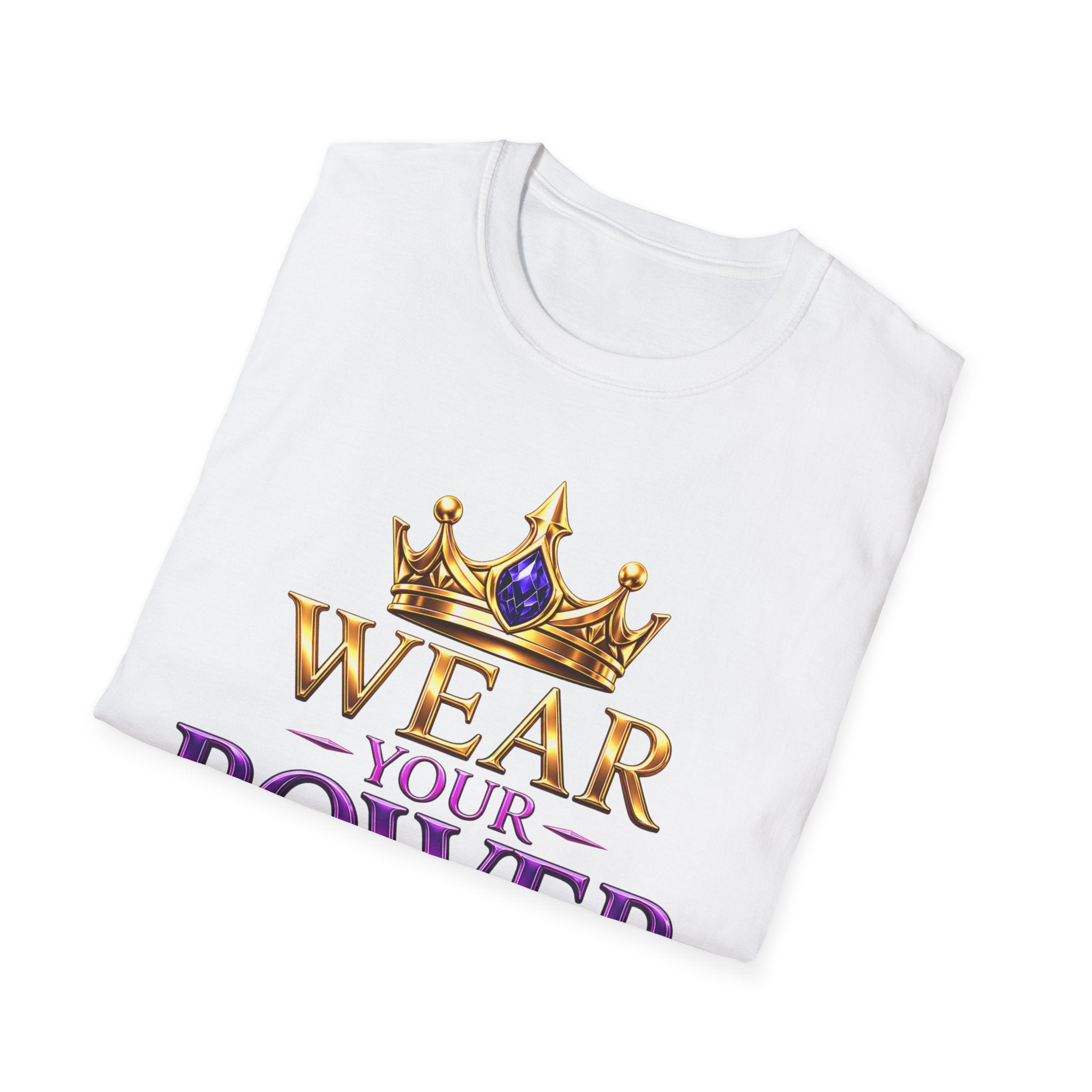 Wear Your Power T-Shirt — Crowned Empowerment Tee