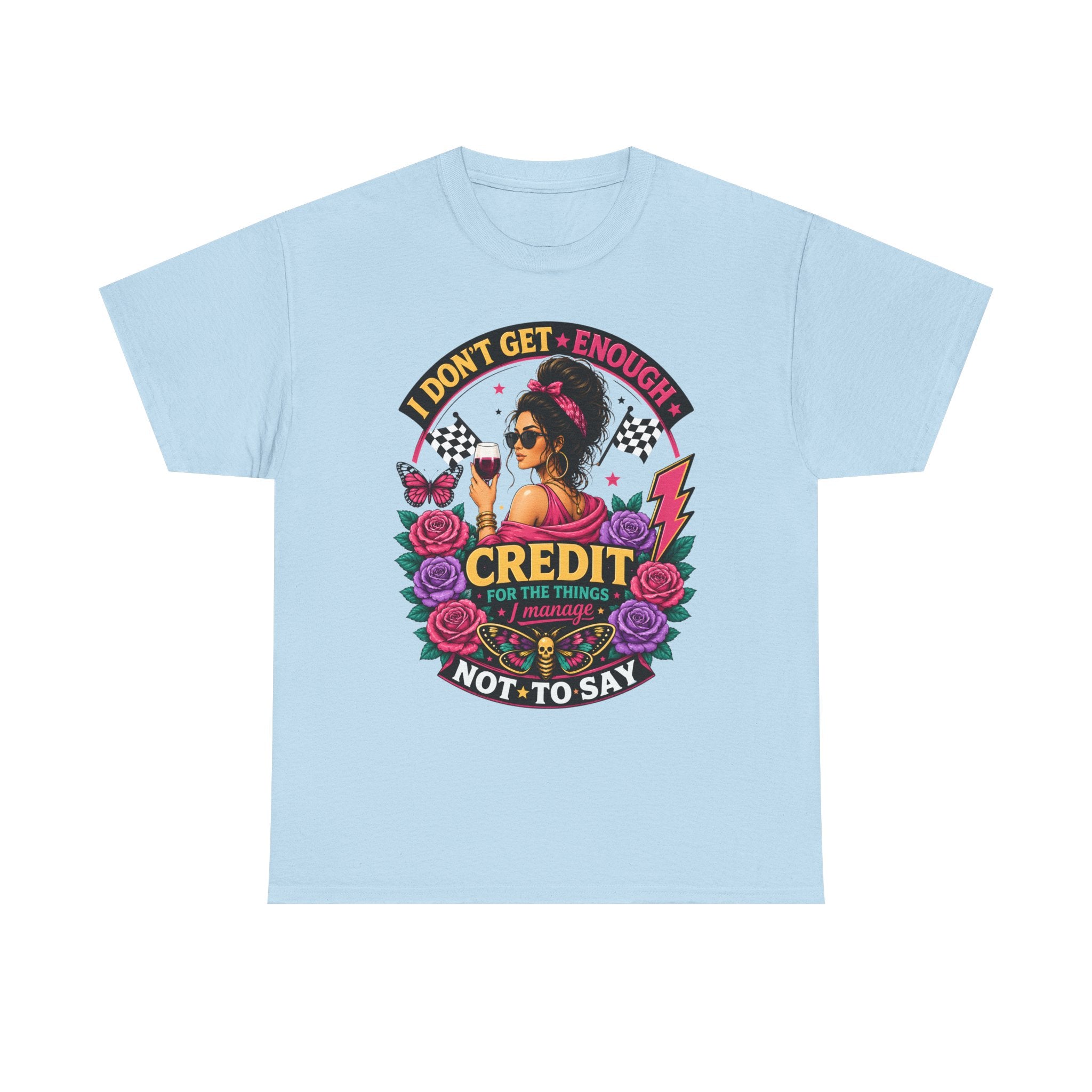 T-Shirt — "I Don’t Get Enough Credit for the Things I Manage" Retro Floral Graphic Tee