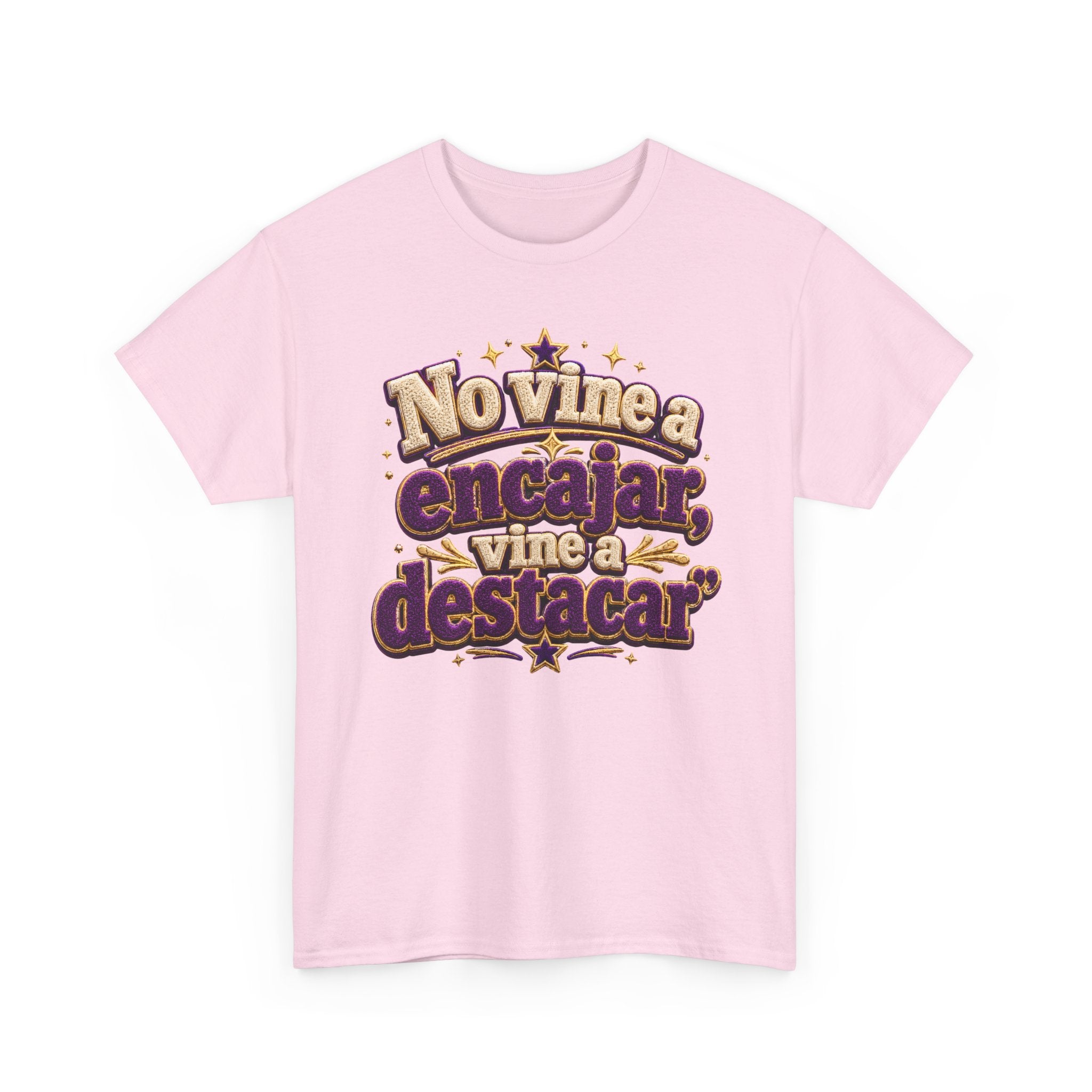 Spanish Quote T‑Shirt — "No Vine a Encajar, Vine a Destacar" Graphic Tee