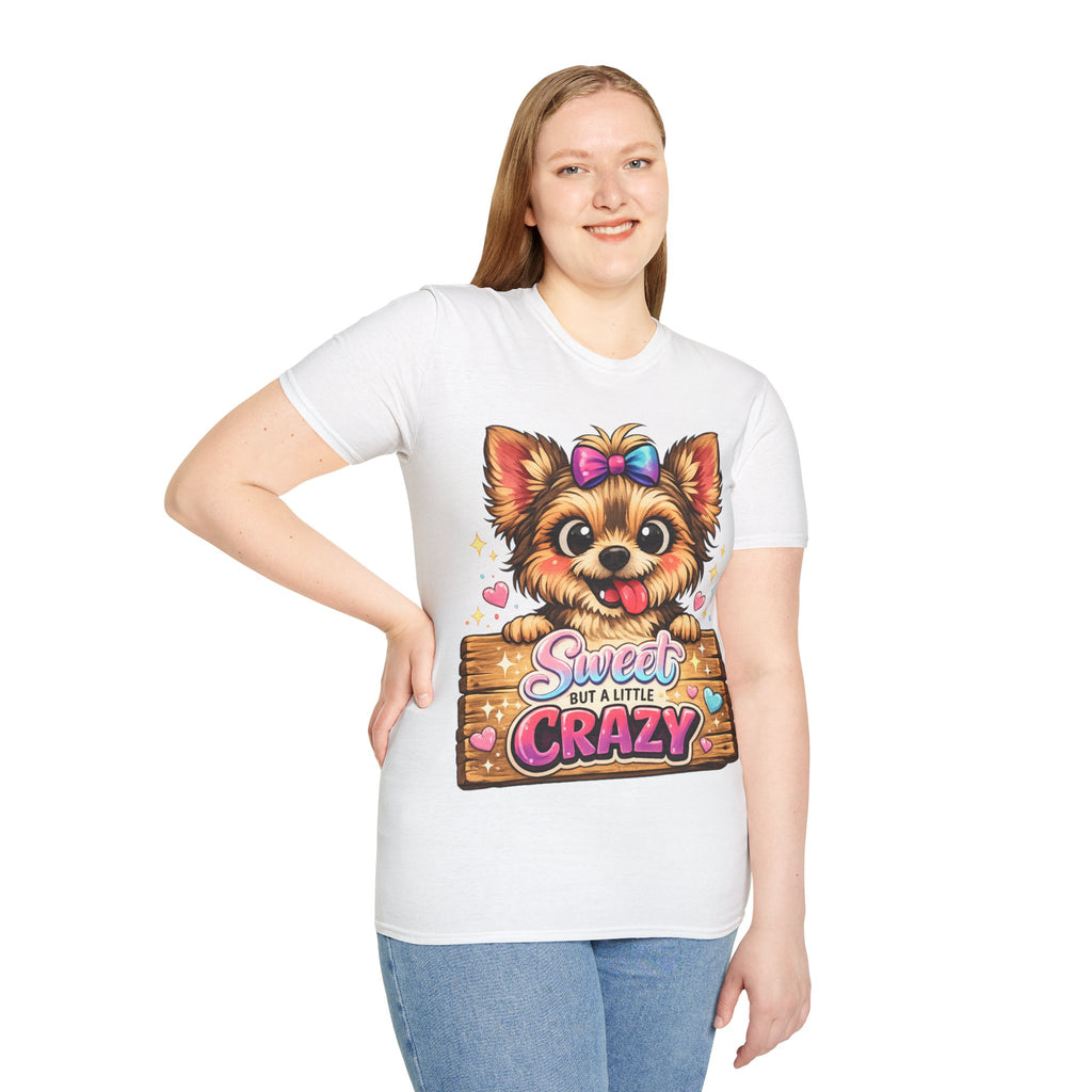 Sweet But A Little Crazy Dog T-Shirt — Cute Yorkshire Pup Graphic Tee