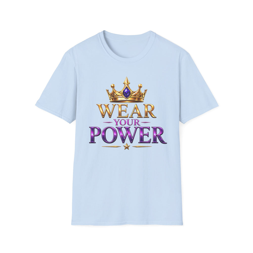 Wear Your Power T-Shirt — Crowned Empowerment Tee