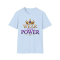 Wear Your Power T-Shirt — Crowned Empowerment Tee