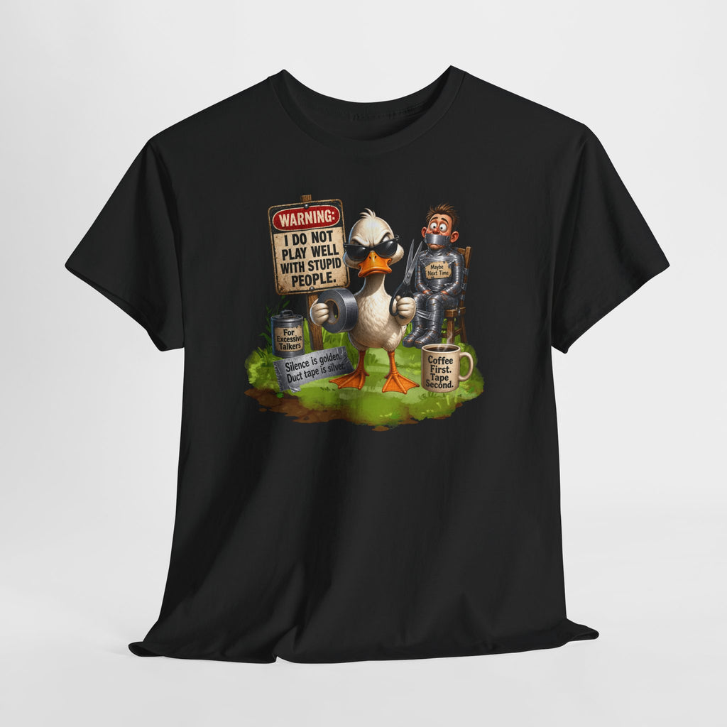 Duck with Attitude T-Shirt – "Warning: I Do Not Play Well With Stupid People" Graphic Tee