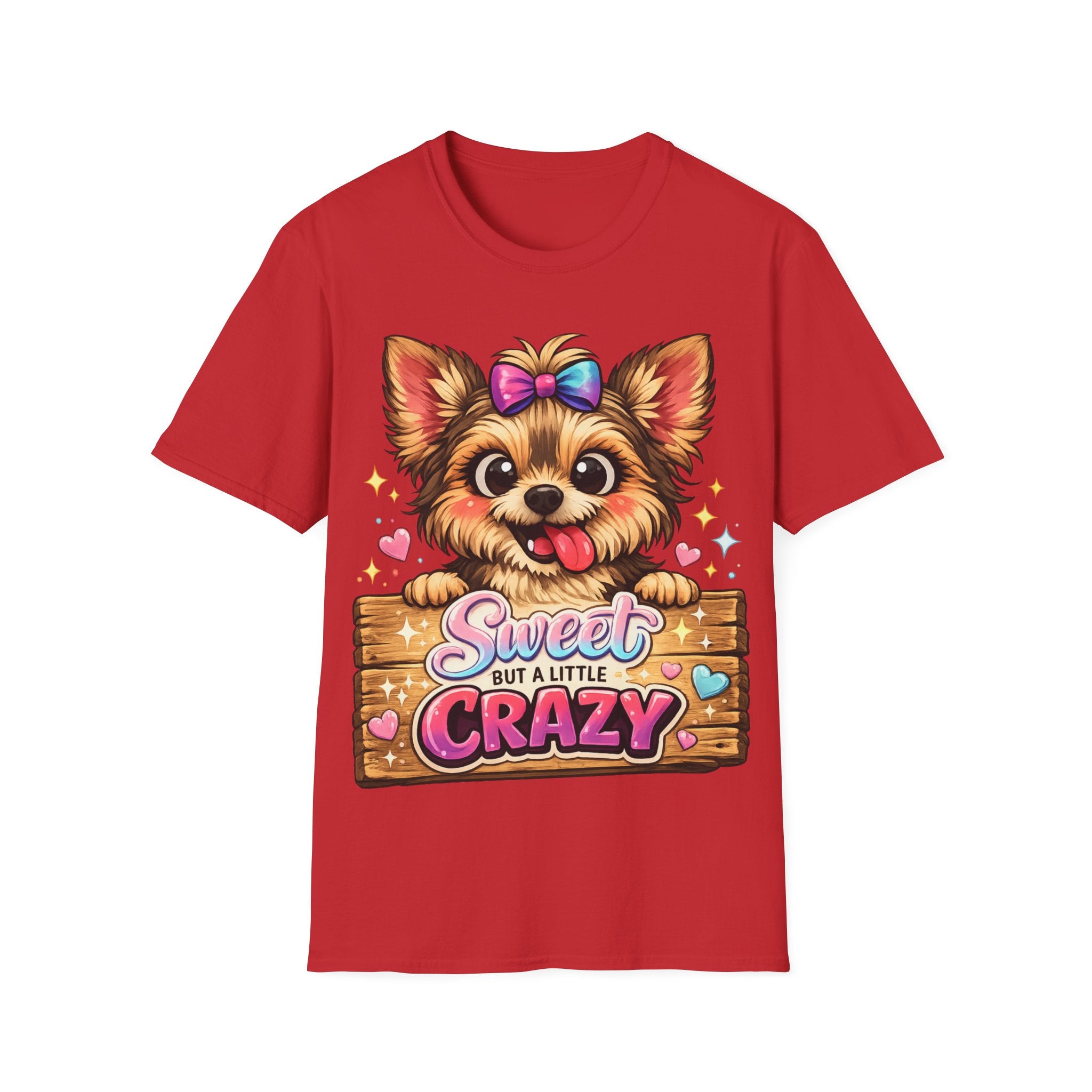 Sweet But A Little Crazy Dog T-Shirt — Cute Yorkshire Pup Graphic Tee