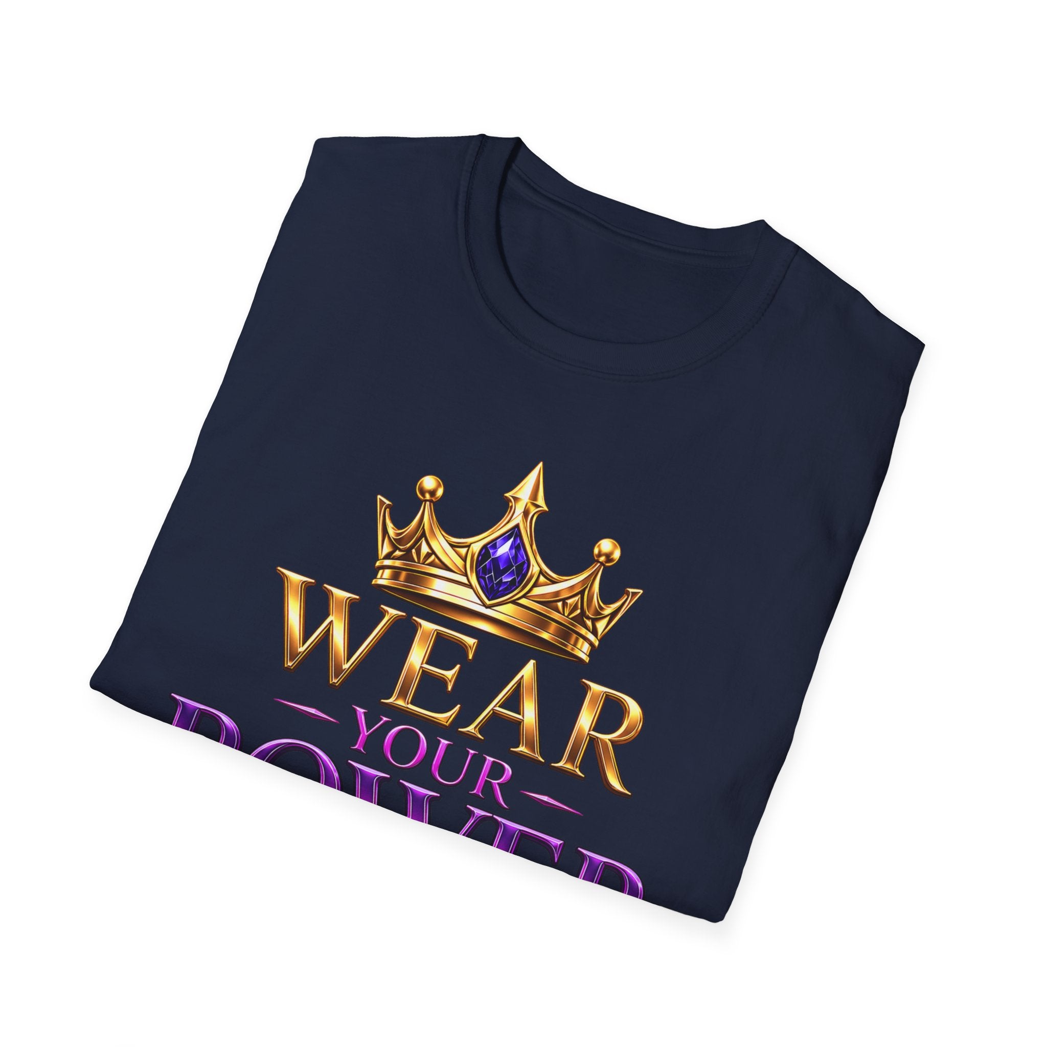 Wear Your Power T-Shirt — Crowned Empowerment Tee