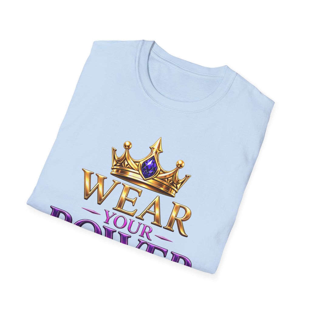 Wear Your Power T-Shirt — Crowned Empowerment Tee