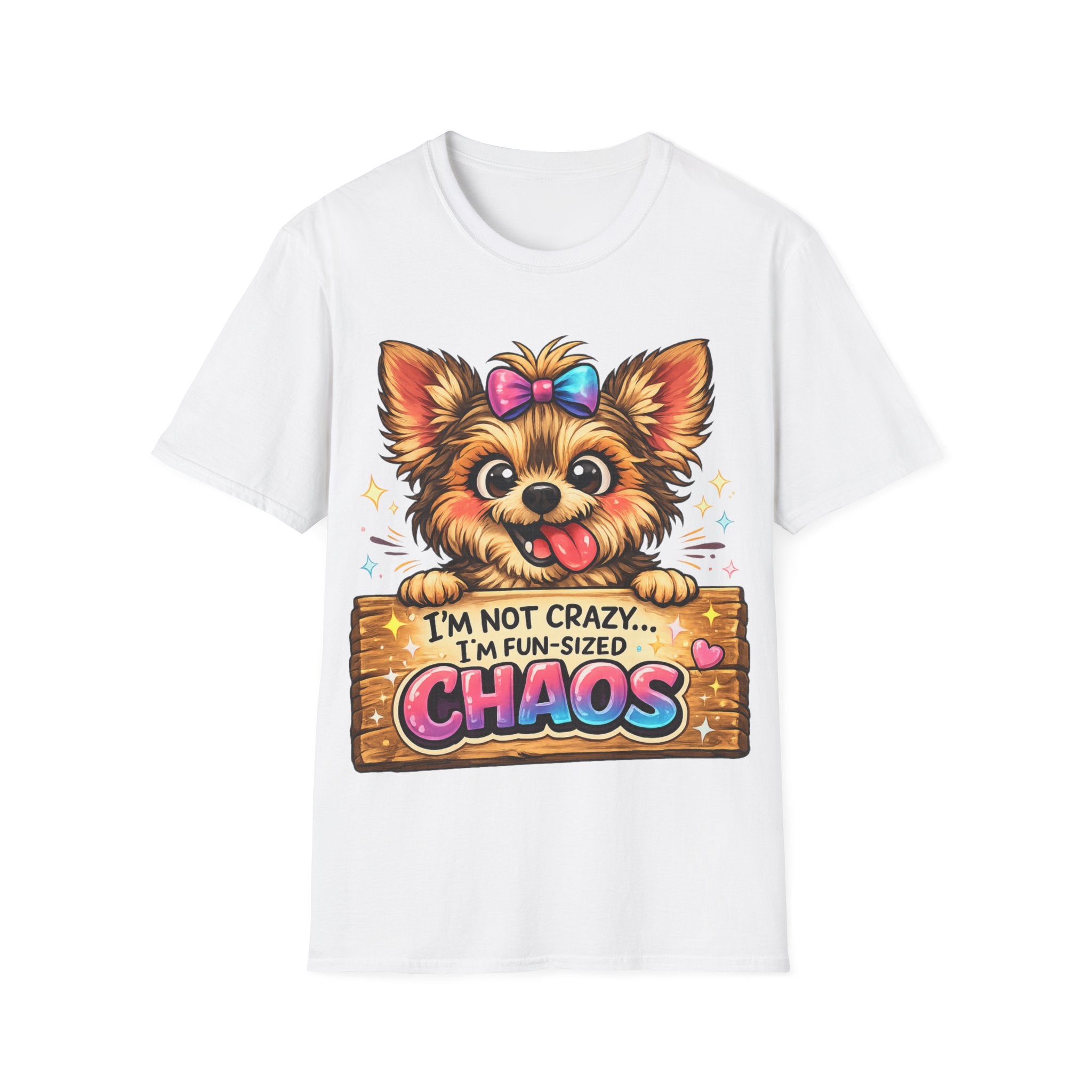 Fun-Sized Chaos Cute Dog T-Shirt — "I’m Not Crazy, I’m Fun-Sized Chaos"