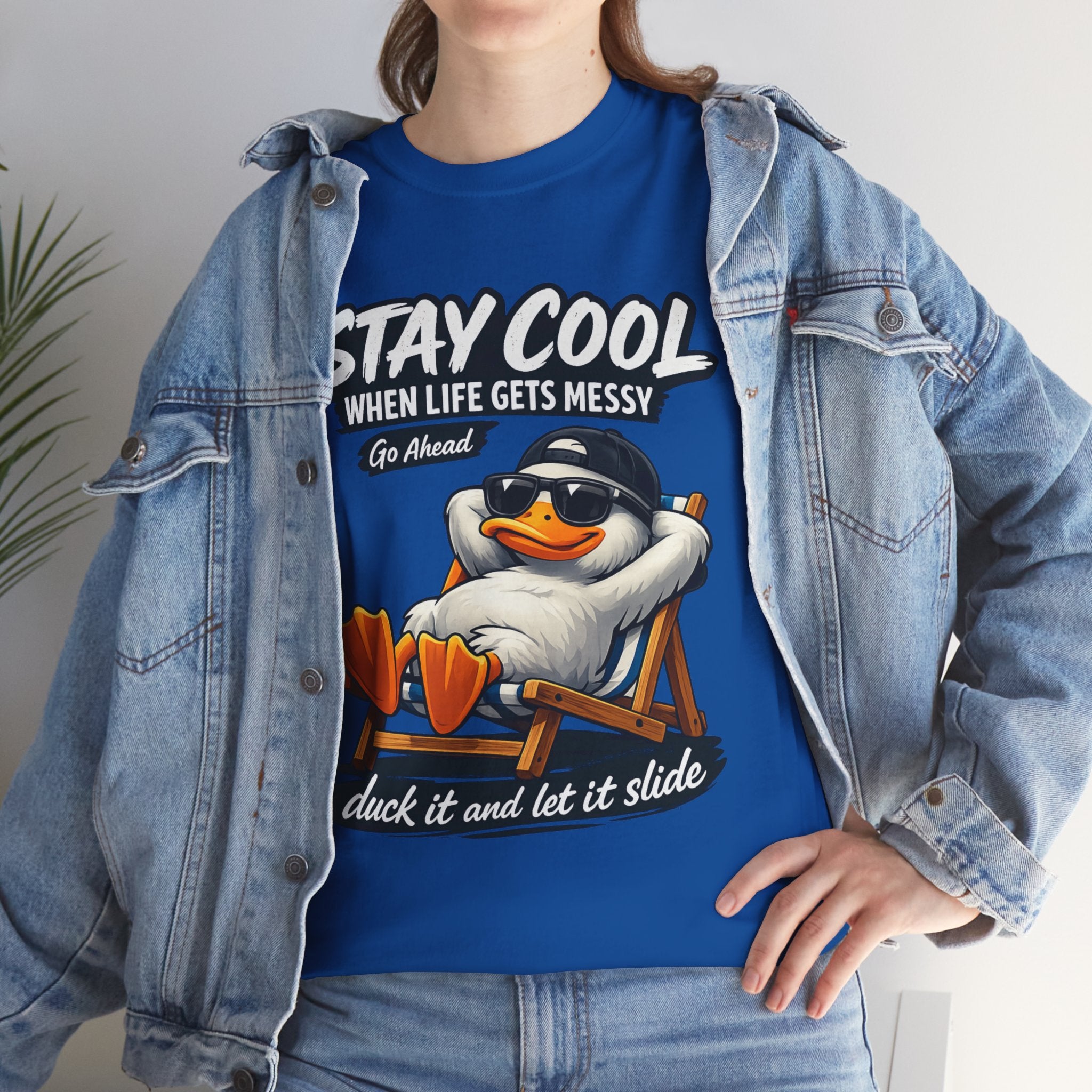 Stay Cool Duck T-Shirt — "Stay Cool When Life Gets Messy" Relaxed Tee